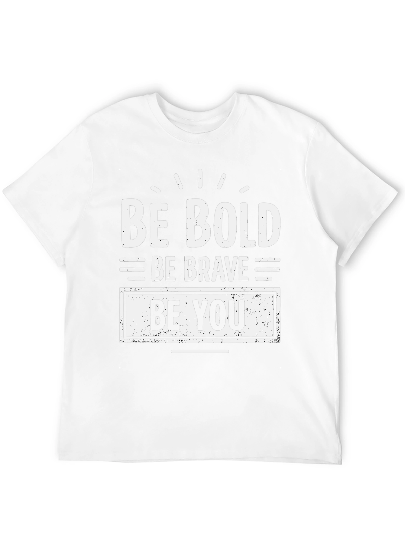 Be Bold Be Brave Be You Black T-Shirt