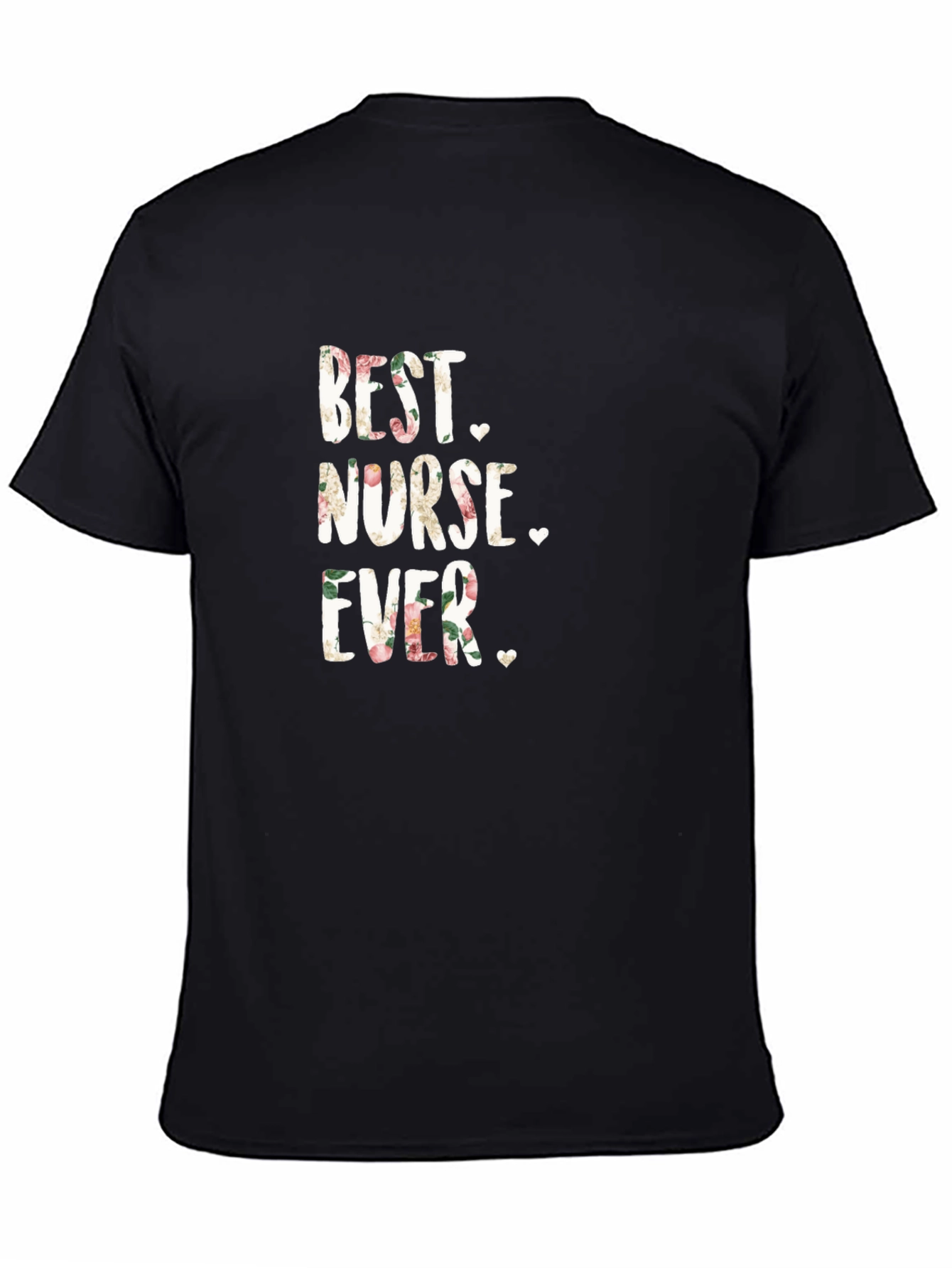 Best Nurse Ever Floral Tee Shirt