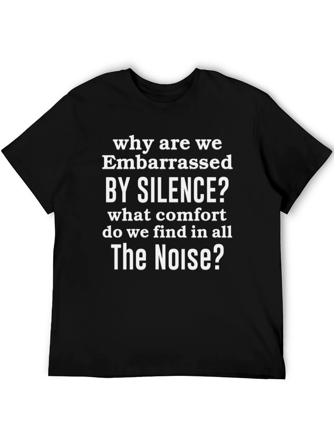 Embarrassed by Silence Graphic Tee