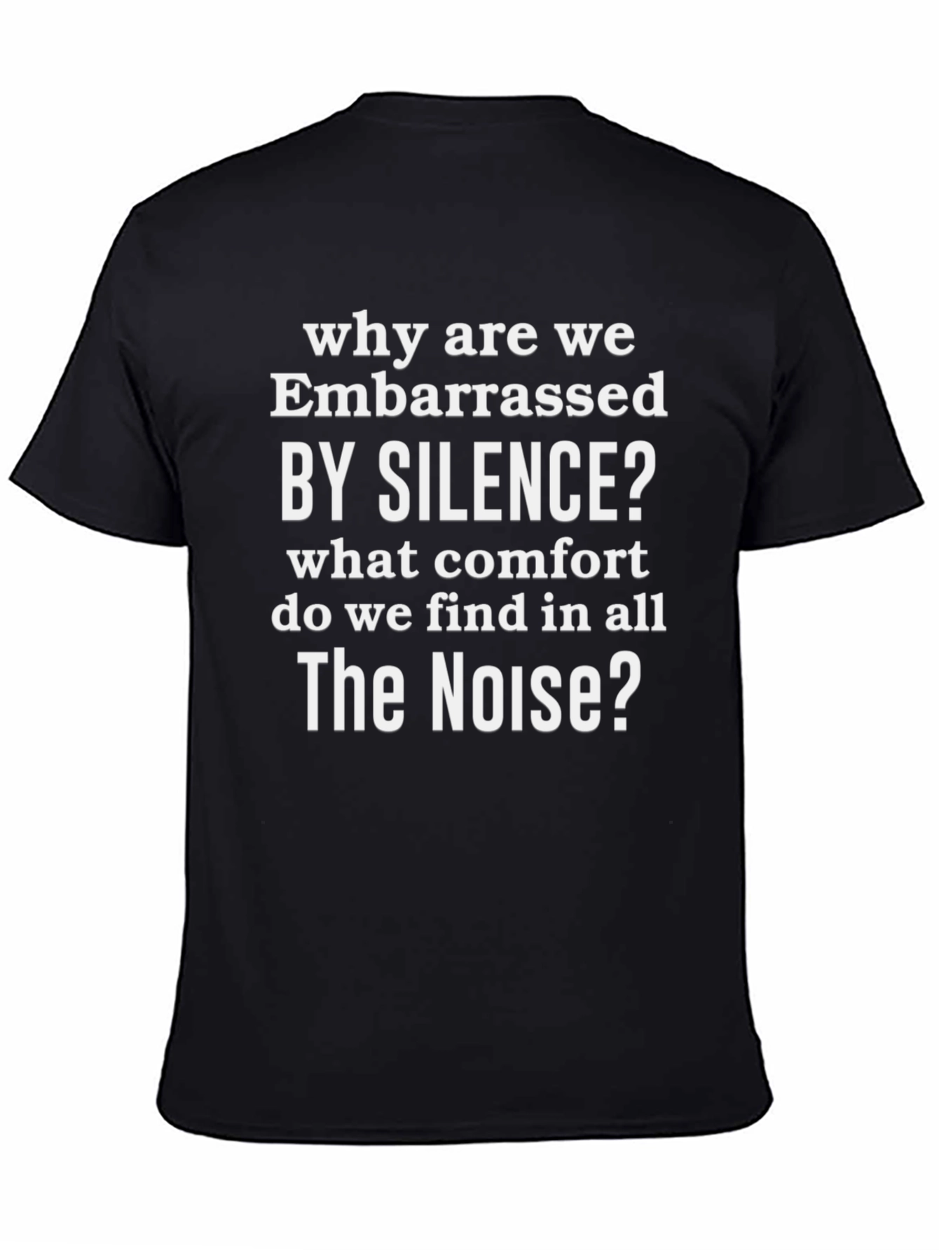 Embarrassed by Silence Graphic Tee