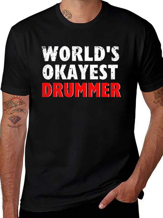 Worlds Okayest Drummer T-Shirt - Black