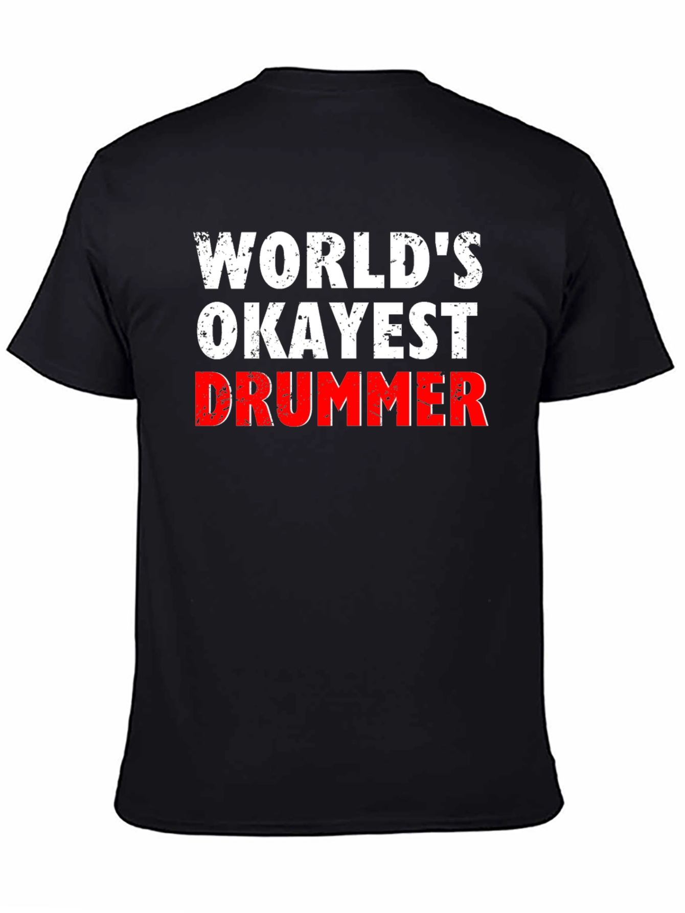 Worlds Okayest Drummer T-Shirt - Black