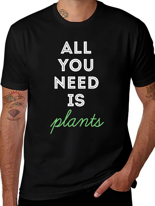 All You Need is Plants Graphic Tee