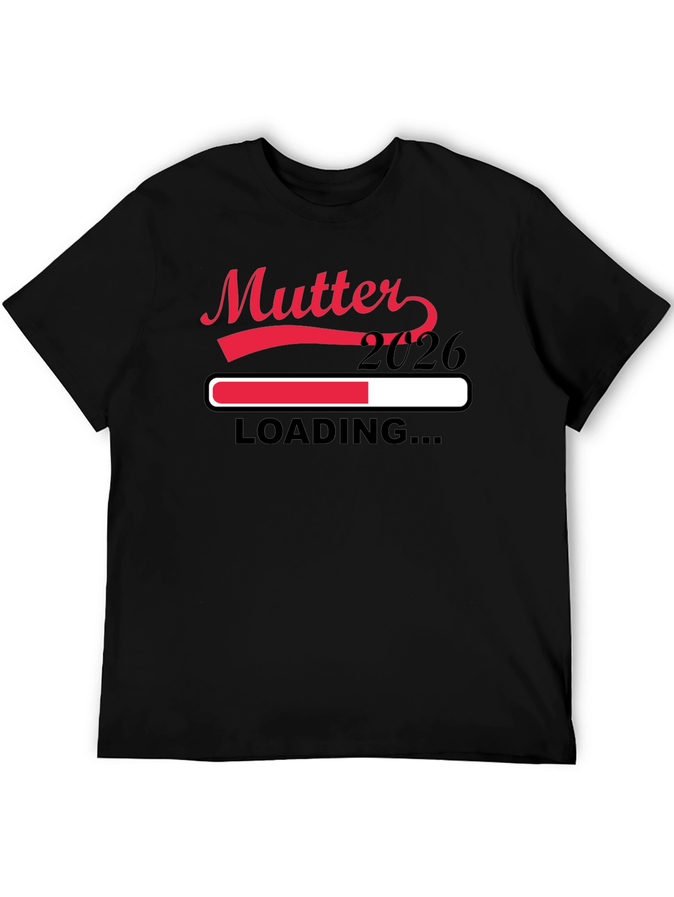 Mutter 2026 Loading Pregnancy Announcement T-Shirt