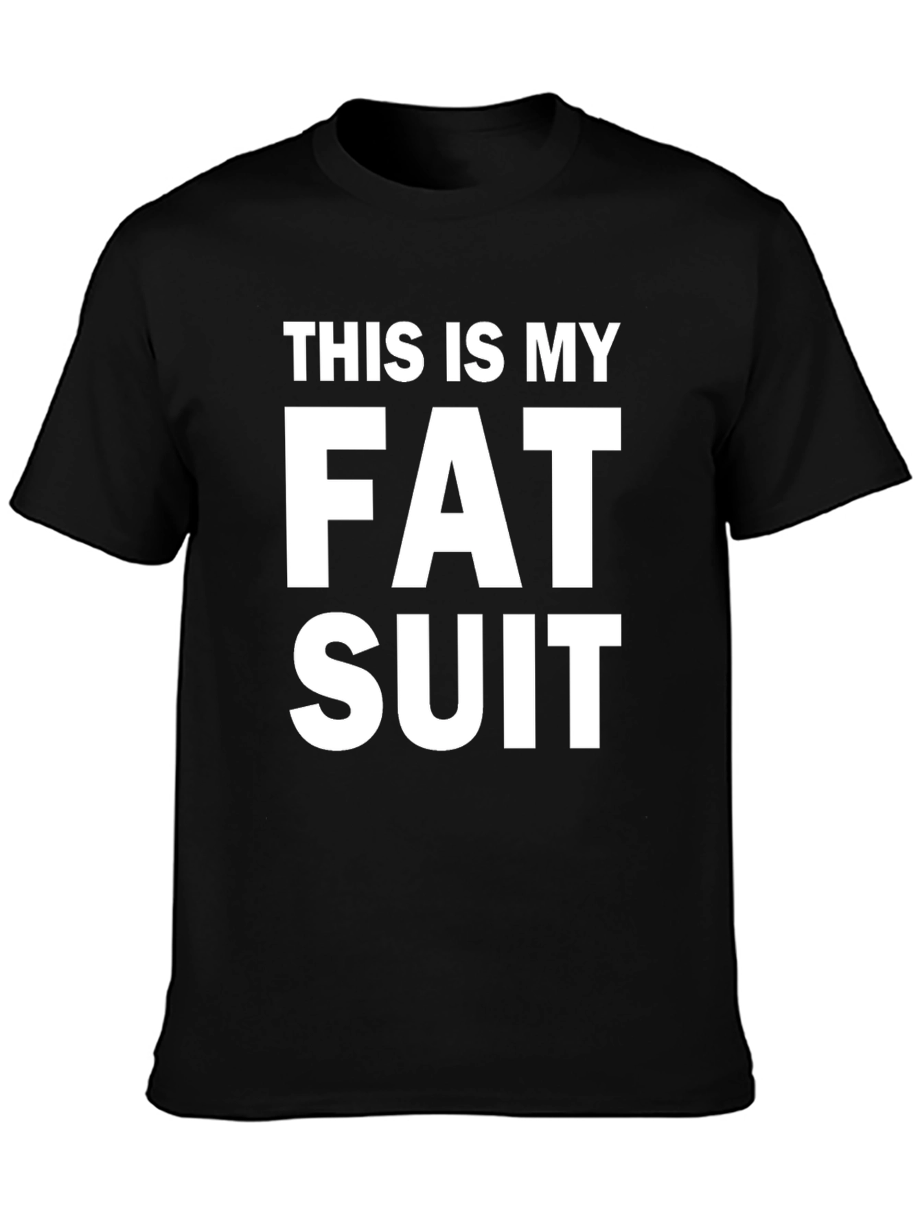 Funny This Is My Fat Suit Black T-Shirt