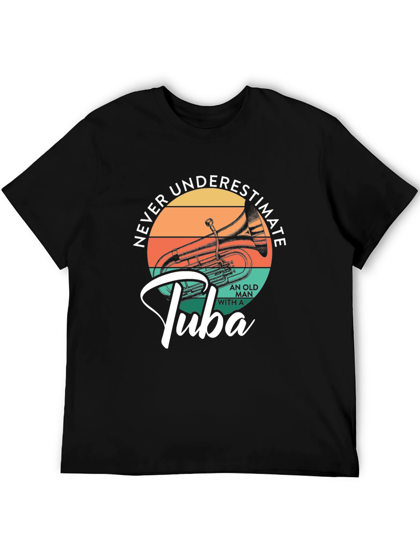 Never Underestimate Old Man With A Tuba Black T-Shirt