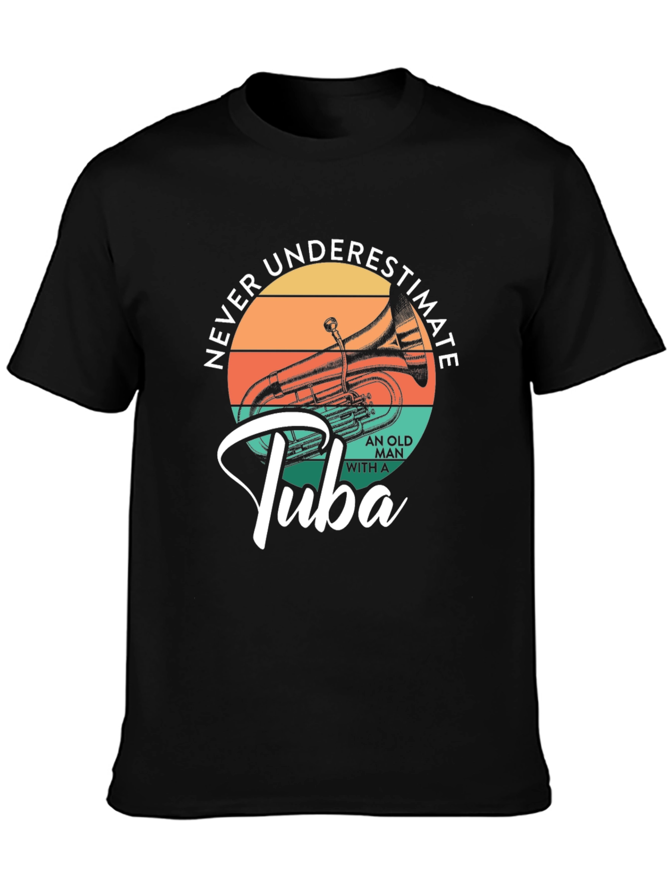 Never Underestimate Old Man With A Tuba Black T-Shirt