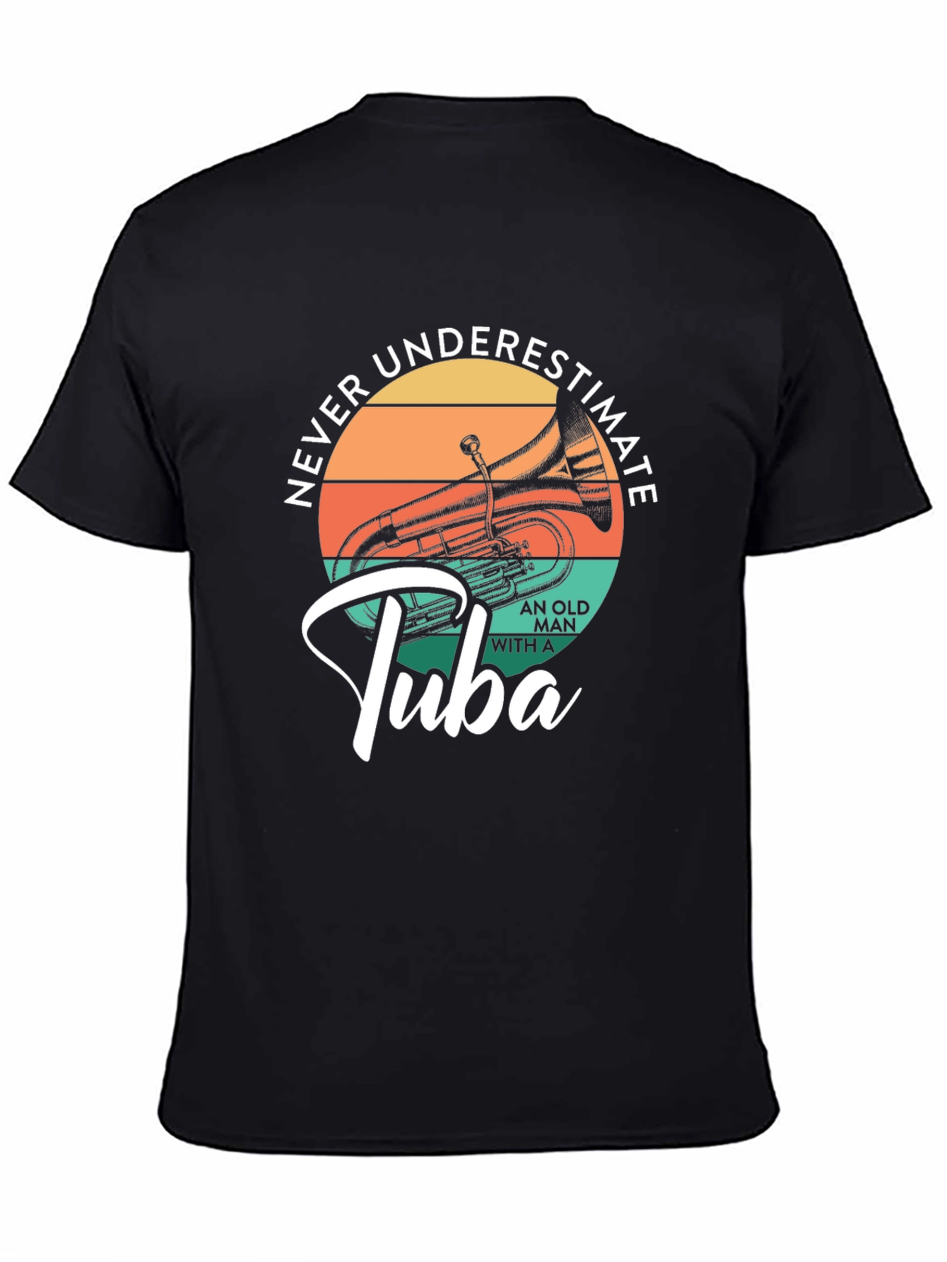 Never Underestimate Old Man With A Tuba Black T-Shirt