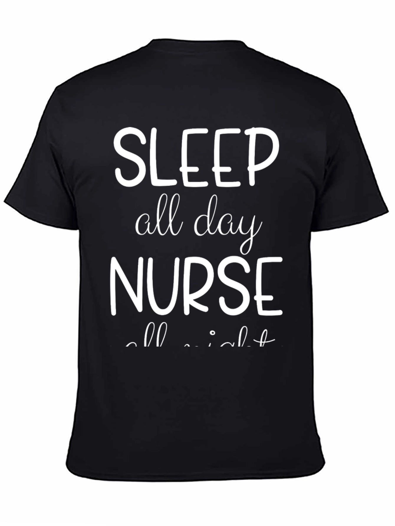 Sleep All Day Nurse All Night Black Tee