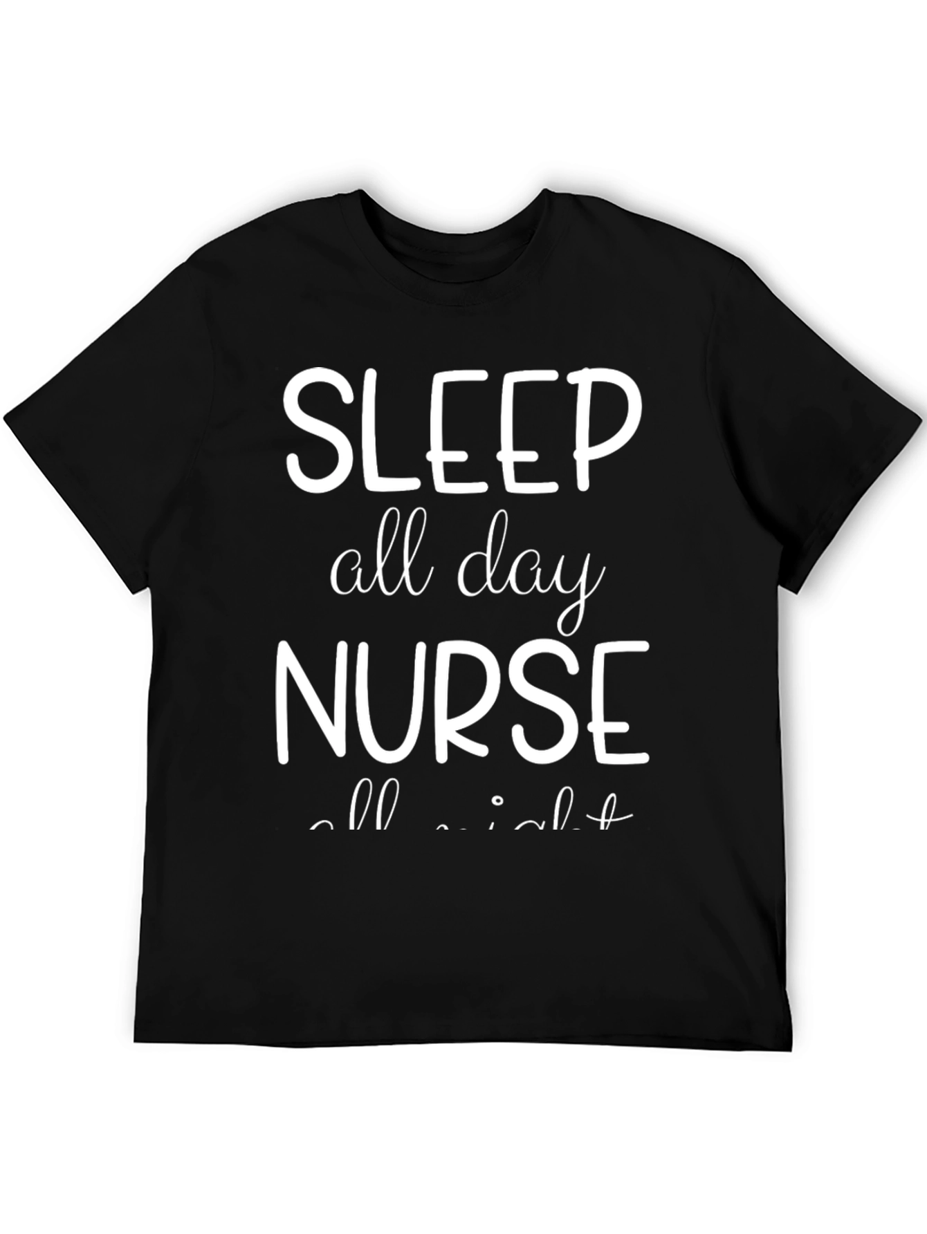 Sleep All Day Nurse All Night Black Tee