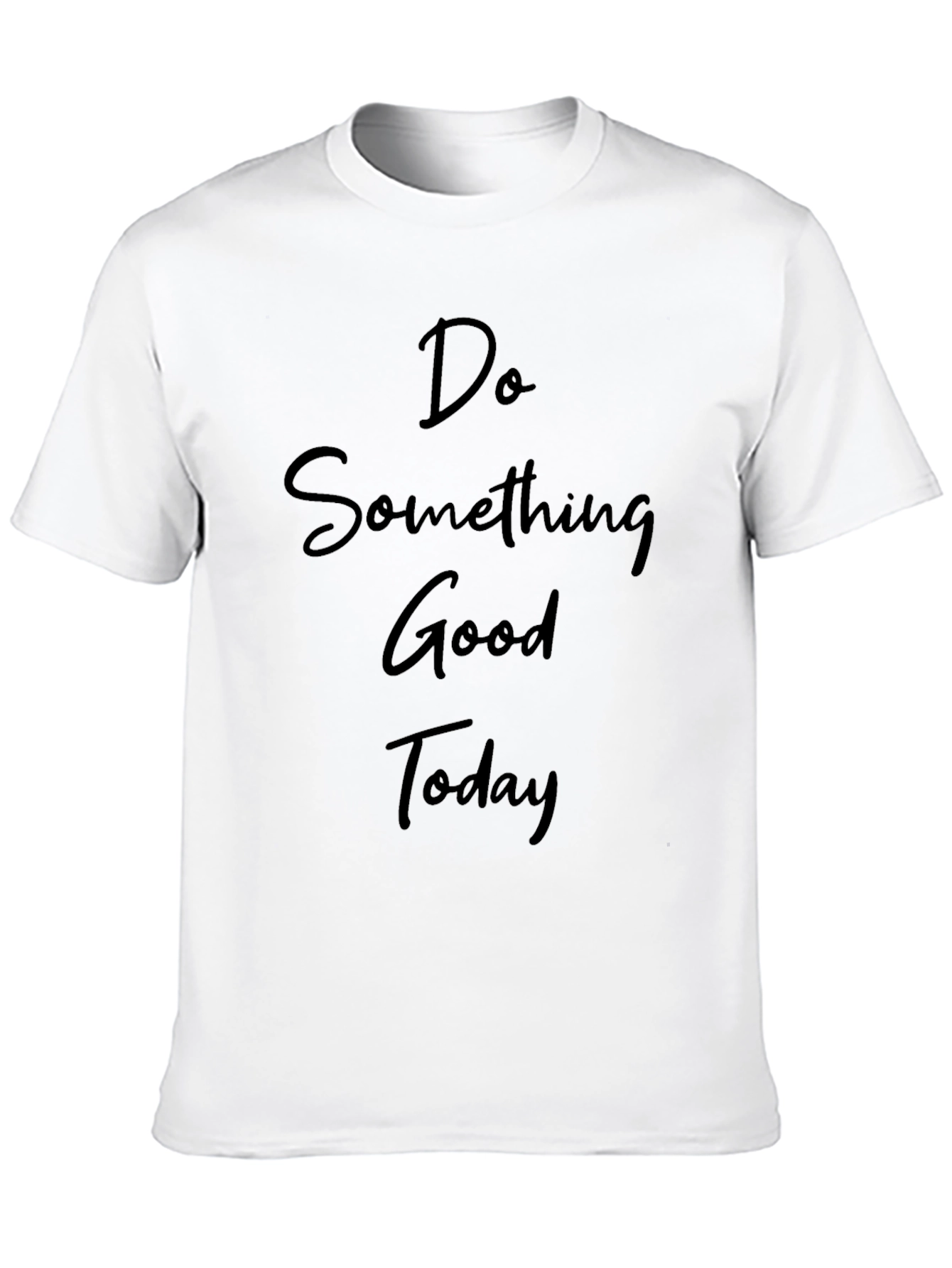 Do Something Good Today Black Graphic T-Shirt