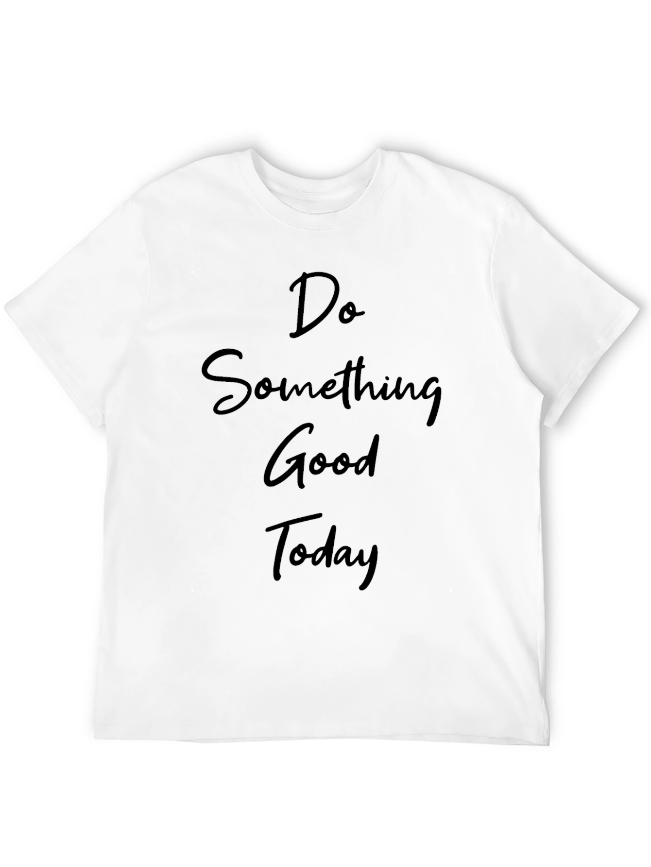 Do Something Good Today Black Graphic T-Shirt