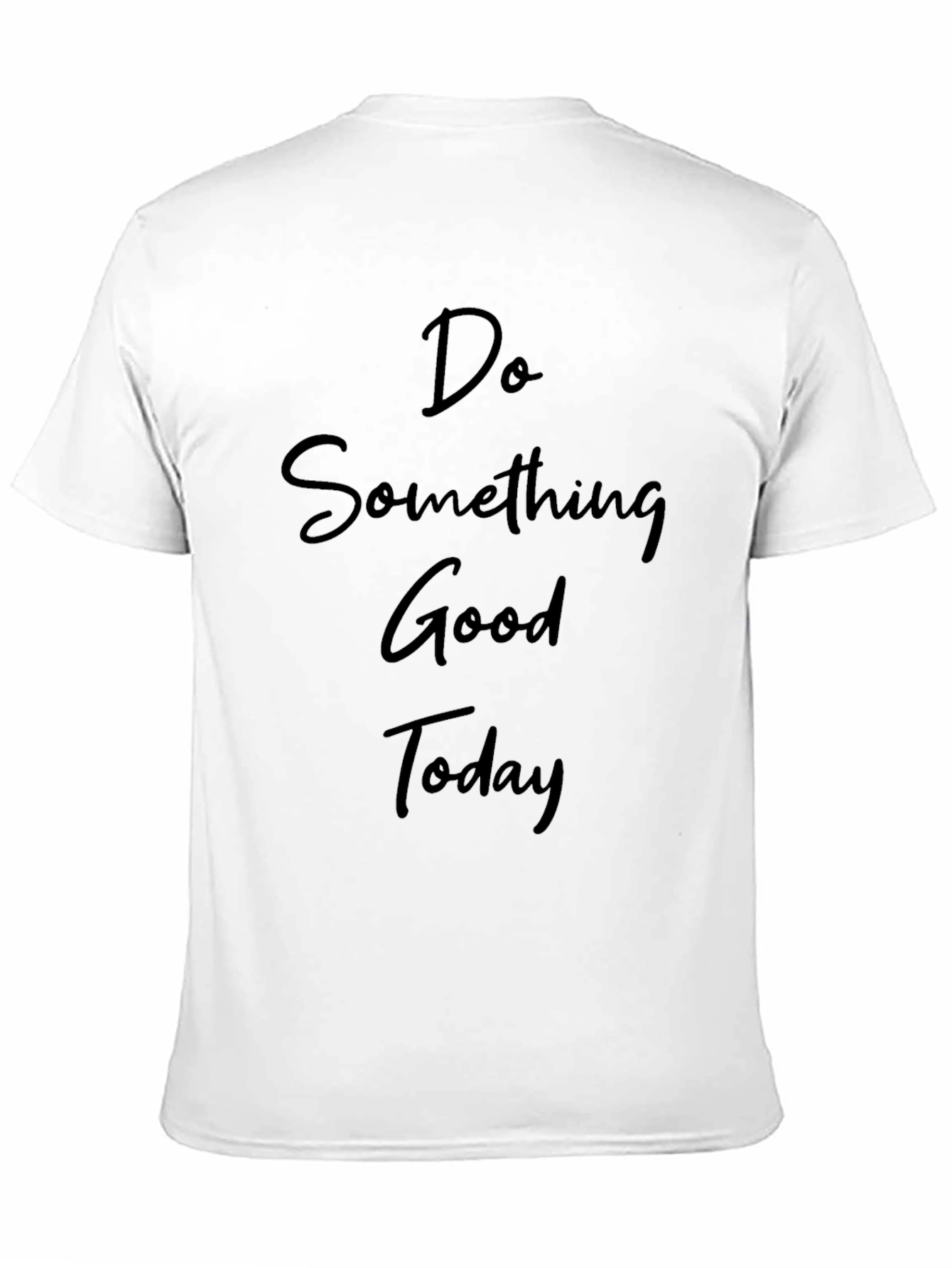Do Something Good Today Black Graphic T-Shirt