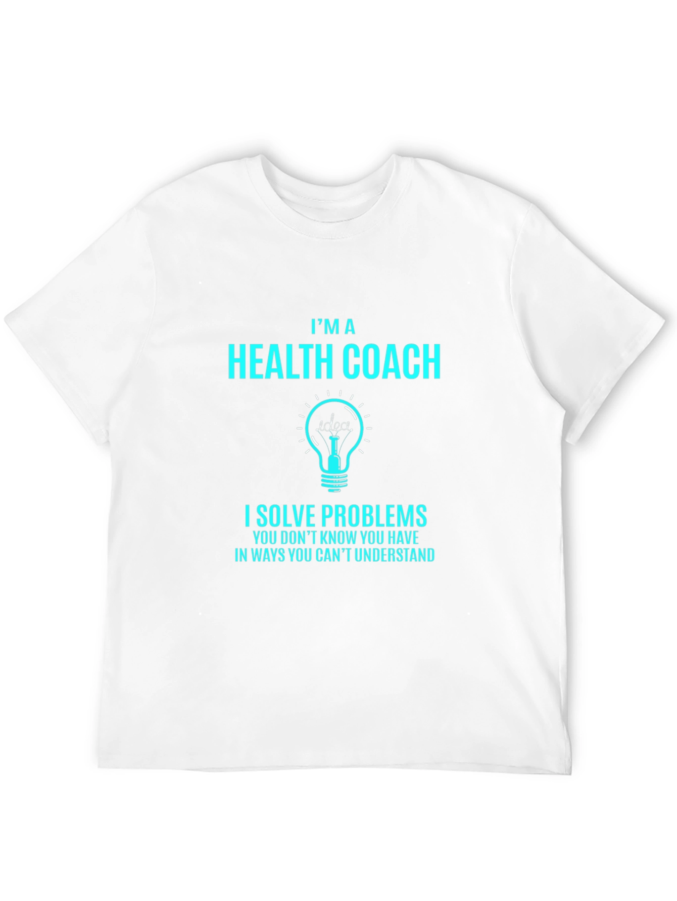 Health Coach T-Shirt - Problem Solver Design