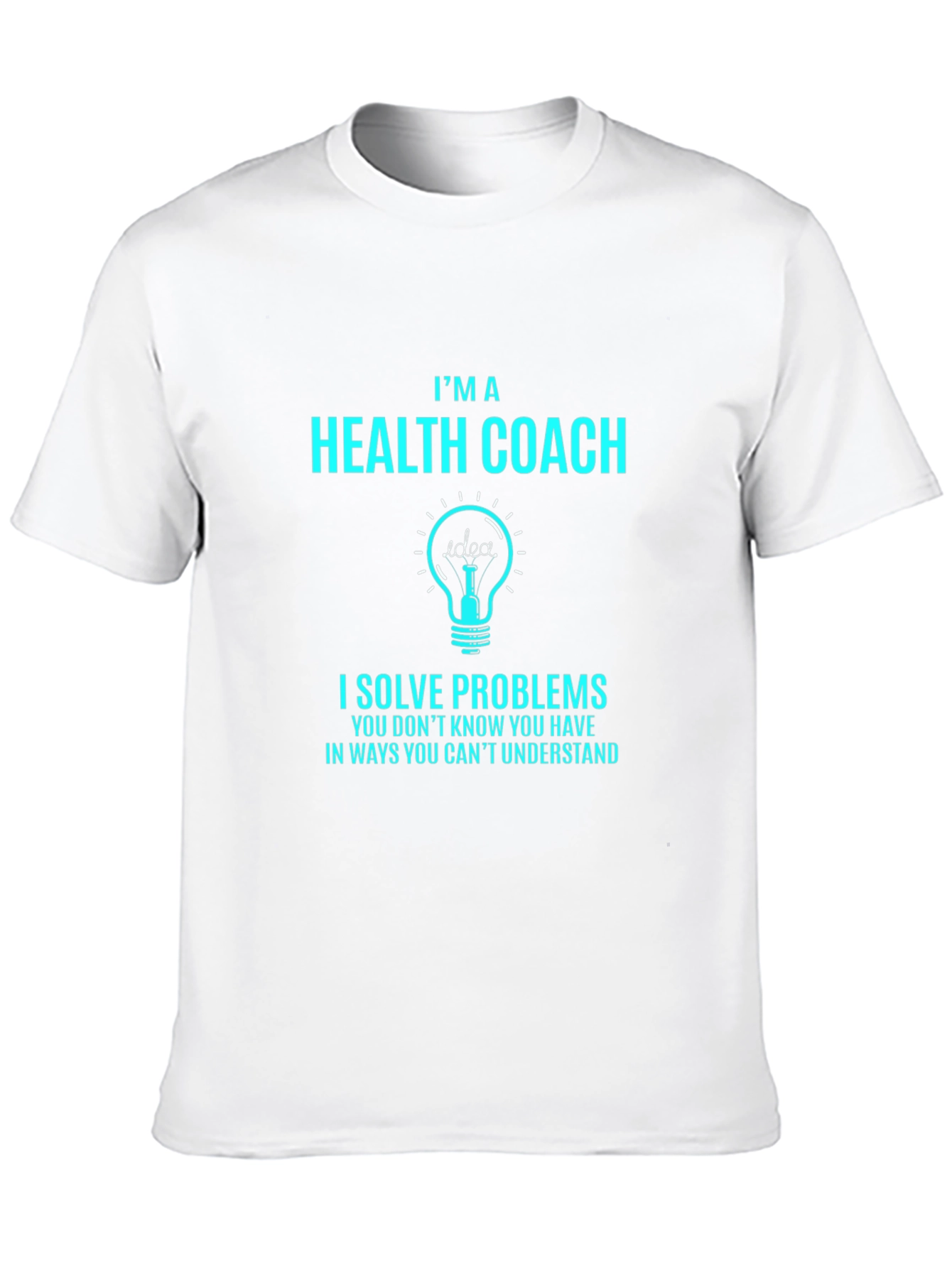 Health Coach T-Shirt - Problem Solver Design