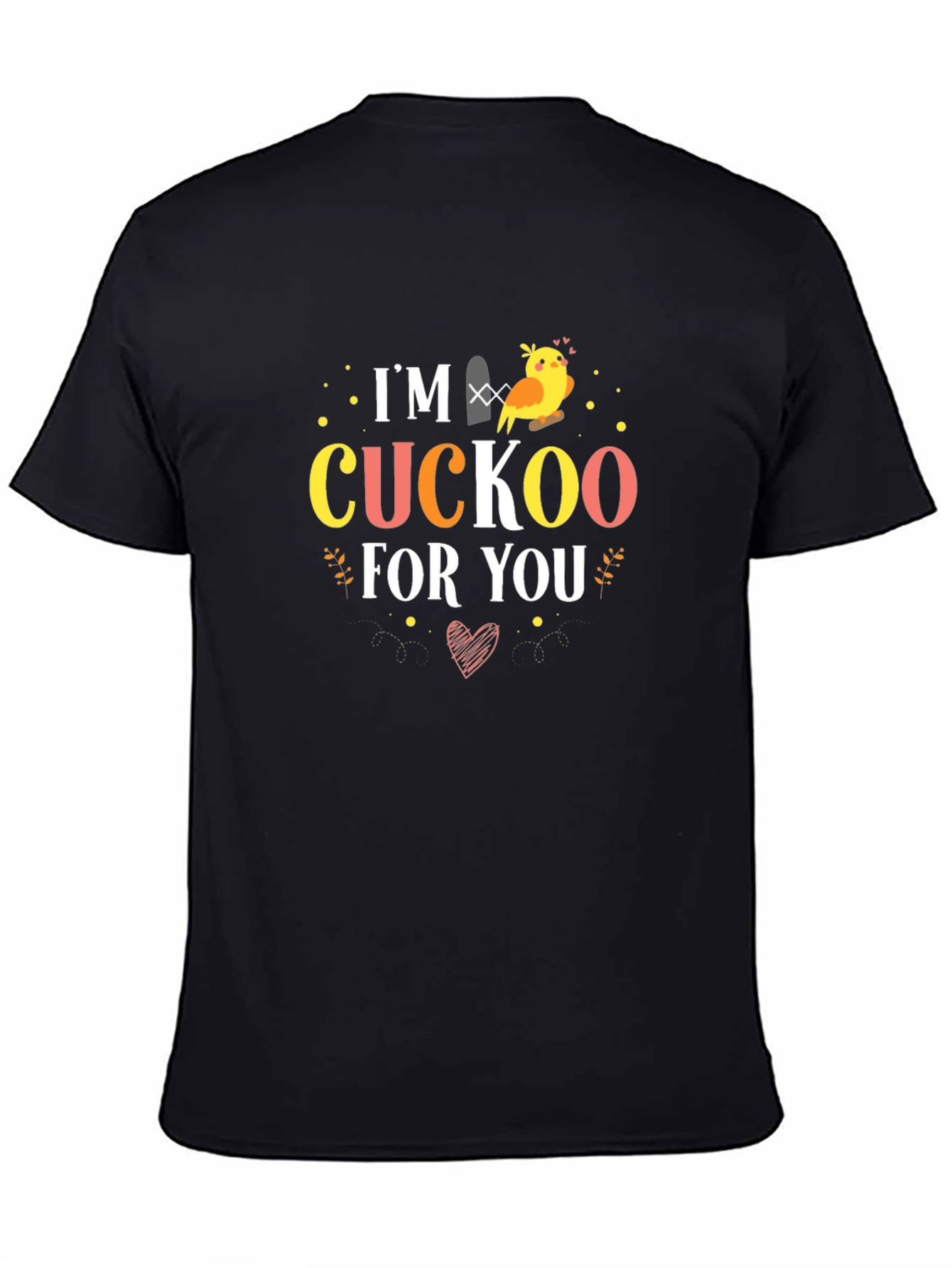 Im Cuckoo For You T-Shirt