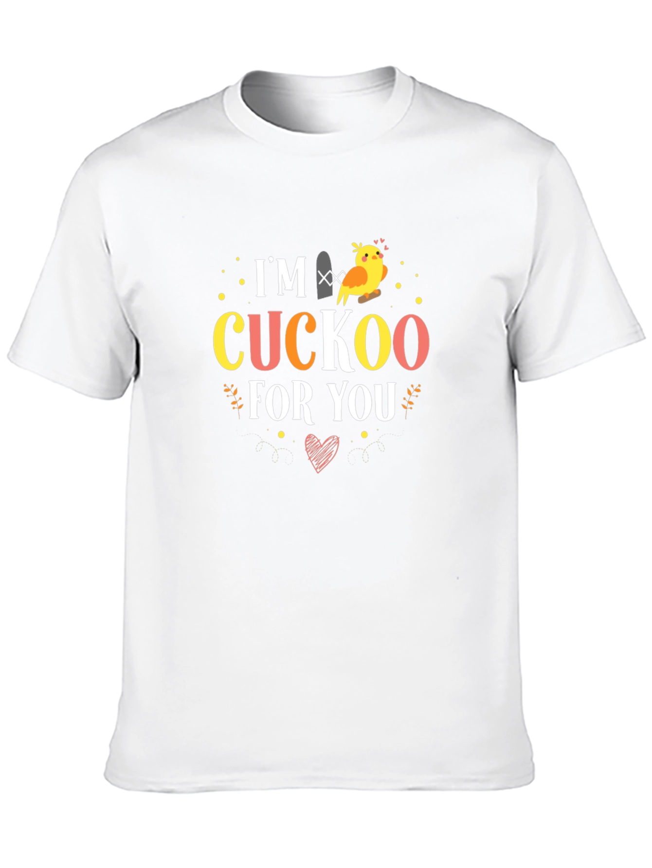 Im Cuckoo For You T-Shirt