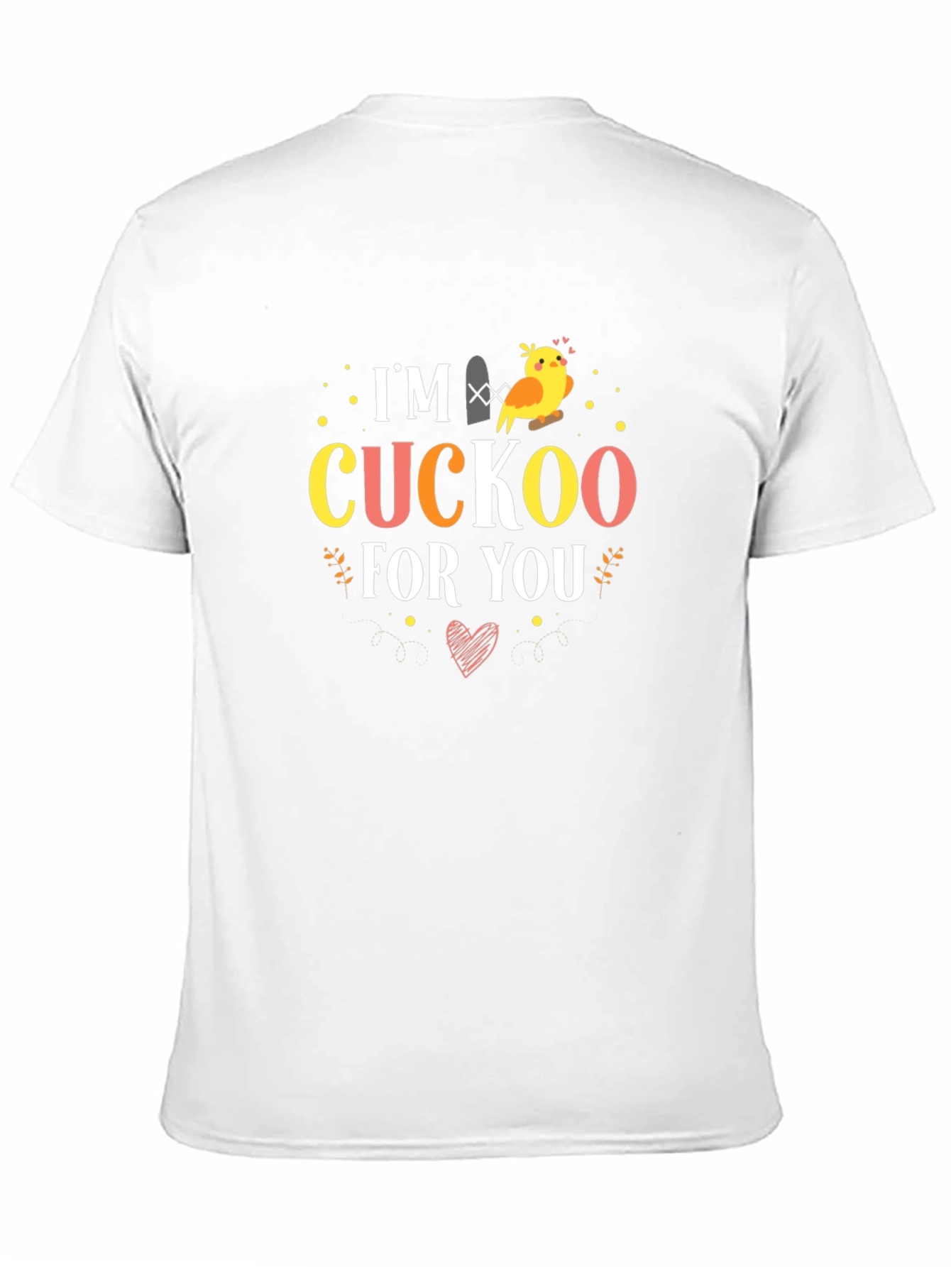 Im Cuckoo For You T-Shirt