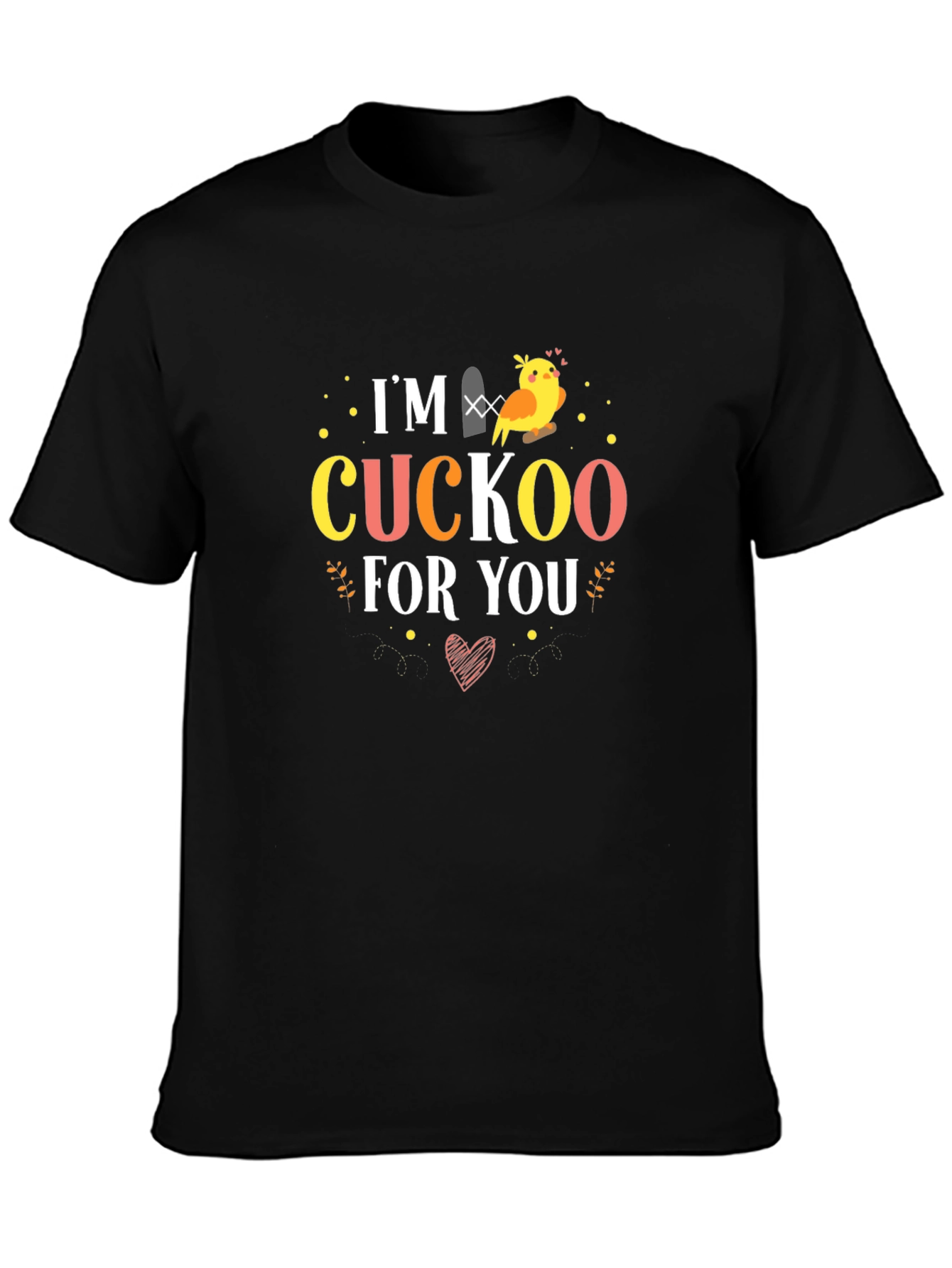 Im Cuckoo For You T-Shirt