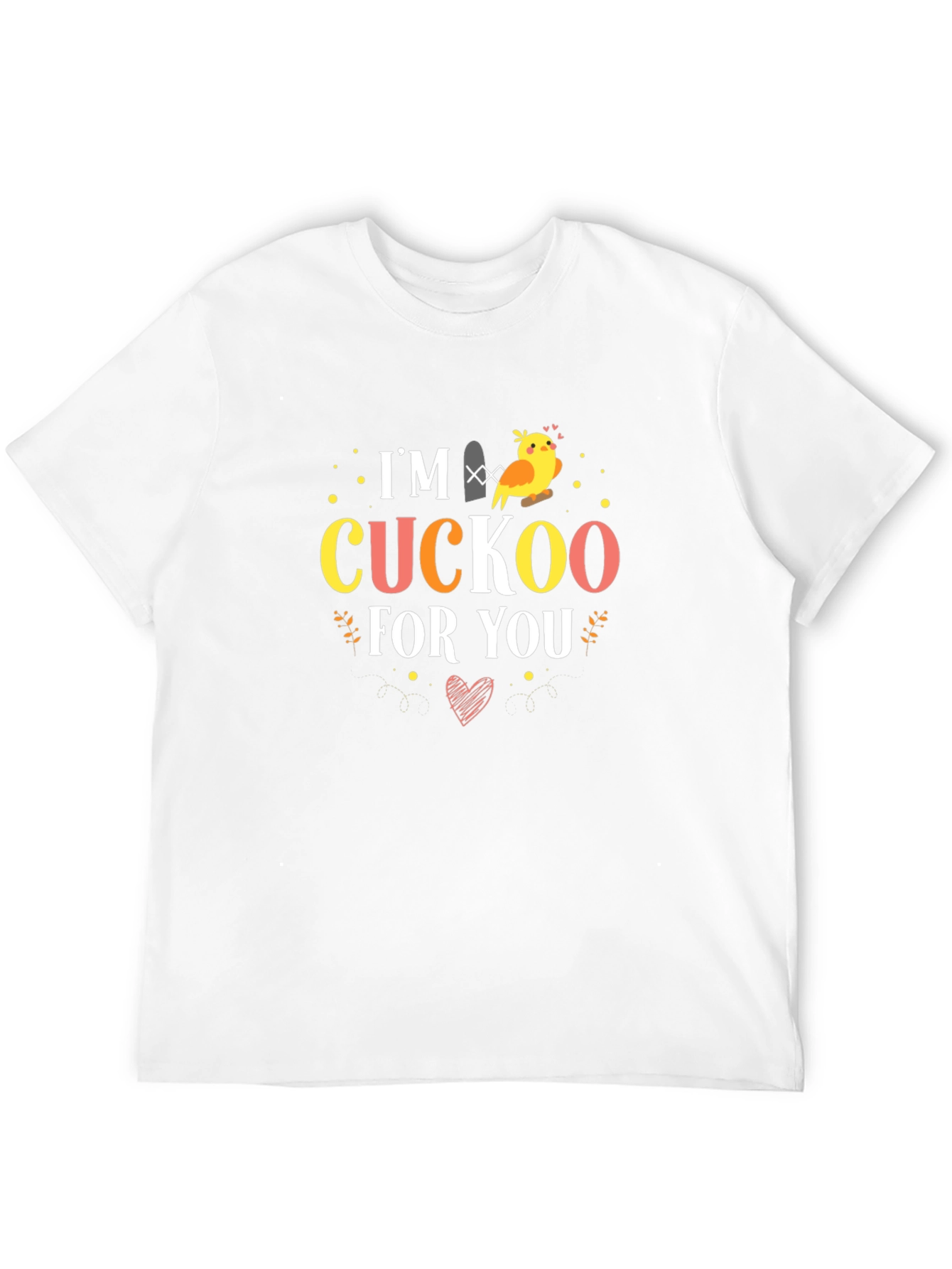 Im Cuckoo For You T-Shirt