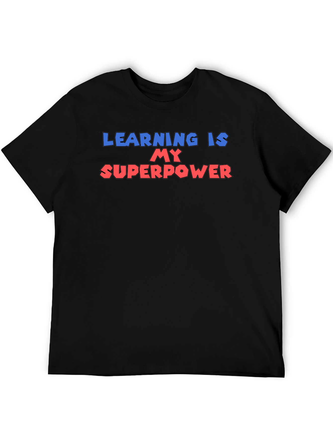 Learning is My Superpower T-Shirt