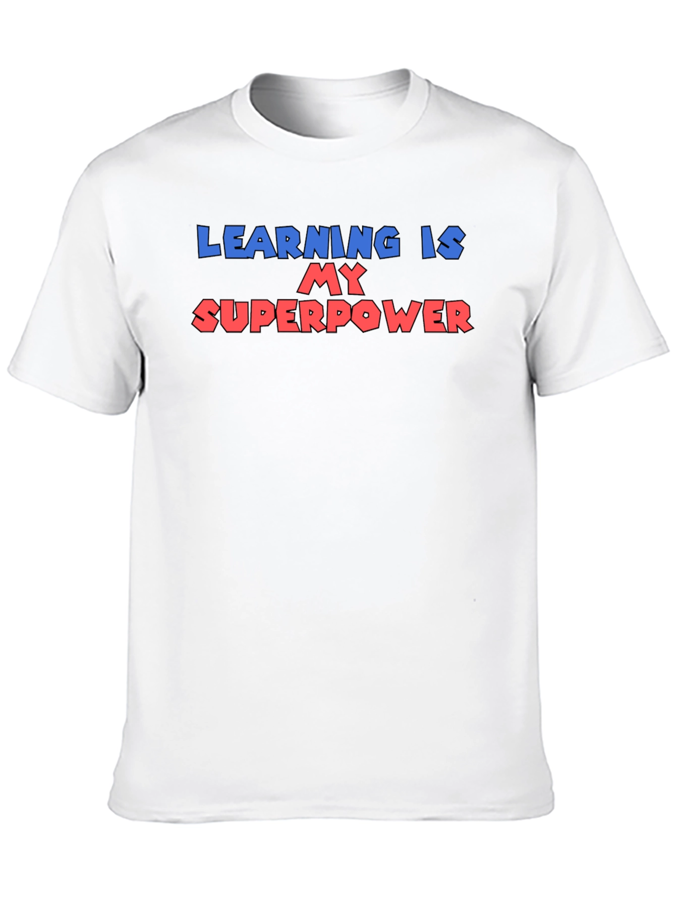Learning is My Superpower T-Shirt