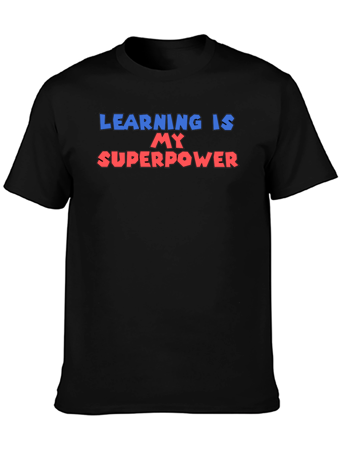 Learning is My Superpower T-Shirt