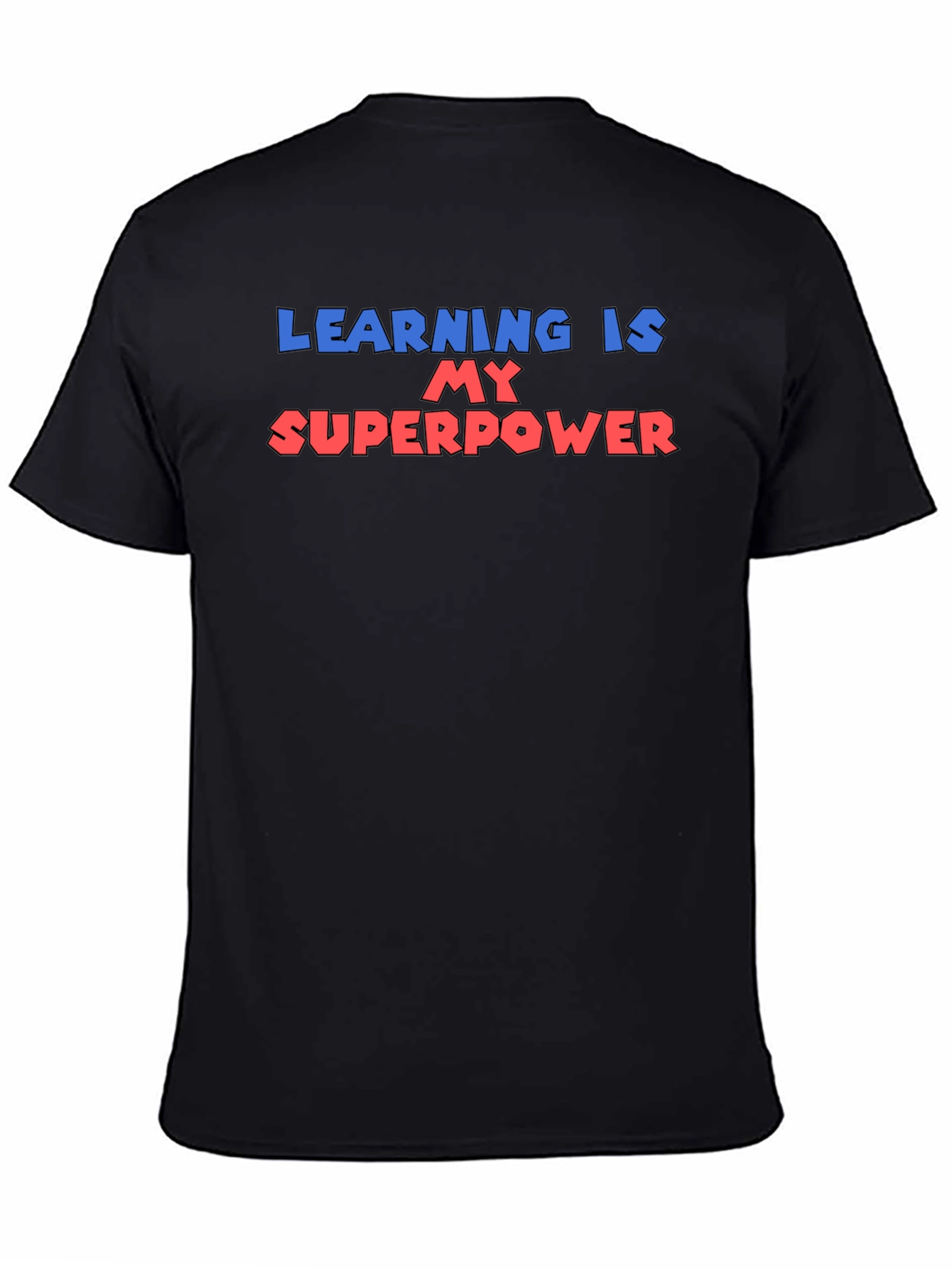 Learning is My Superpower T-Shirt