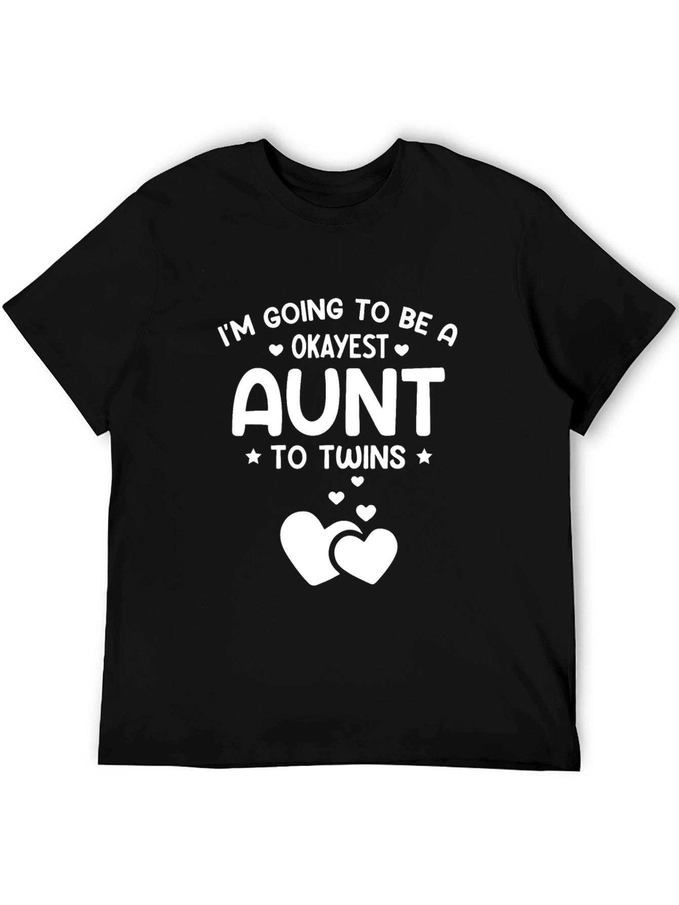 Future Aunt of Twins T-Shirt - Okayest Aunt Ever!