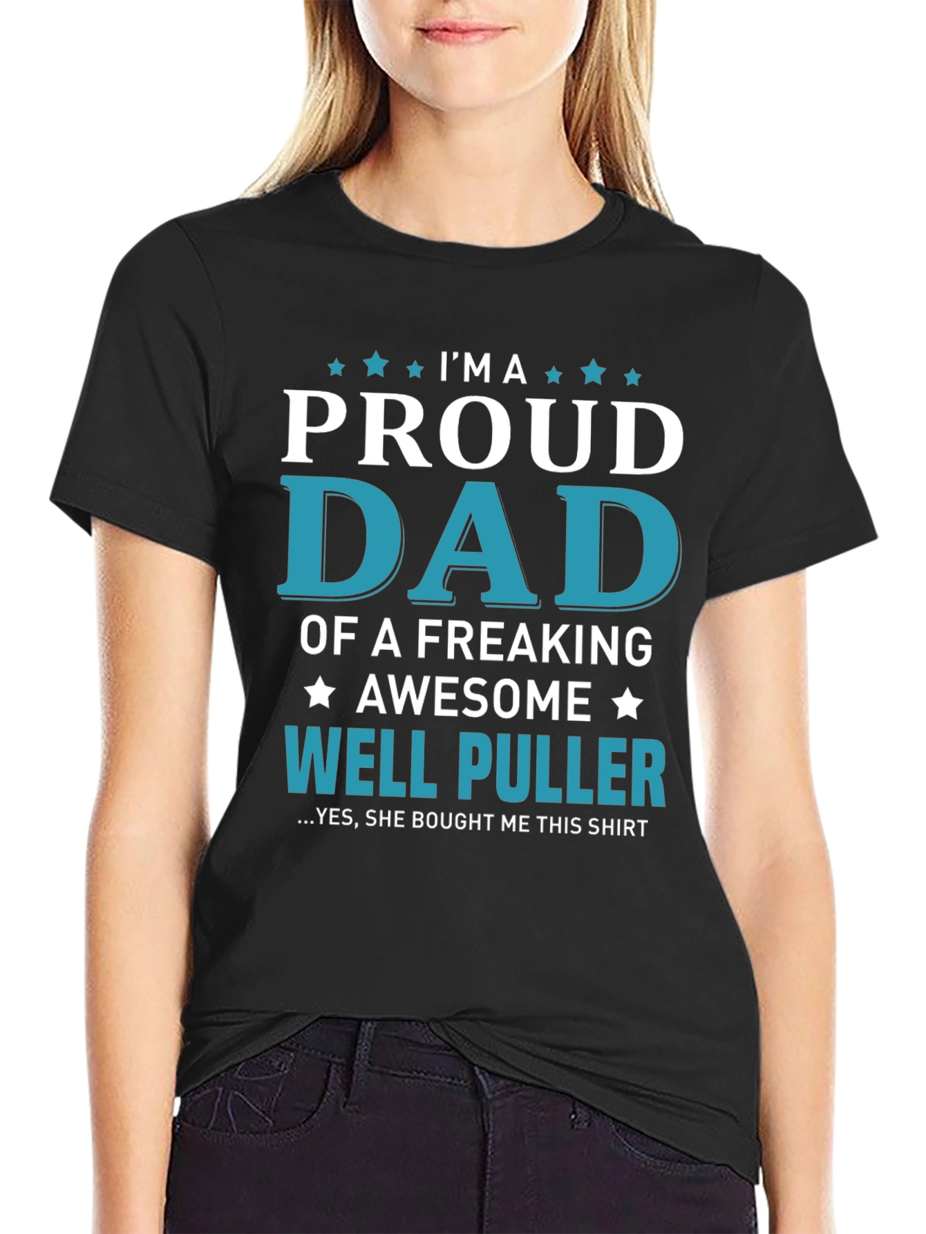 Proud Dad of a Well Puller T-Shirt