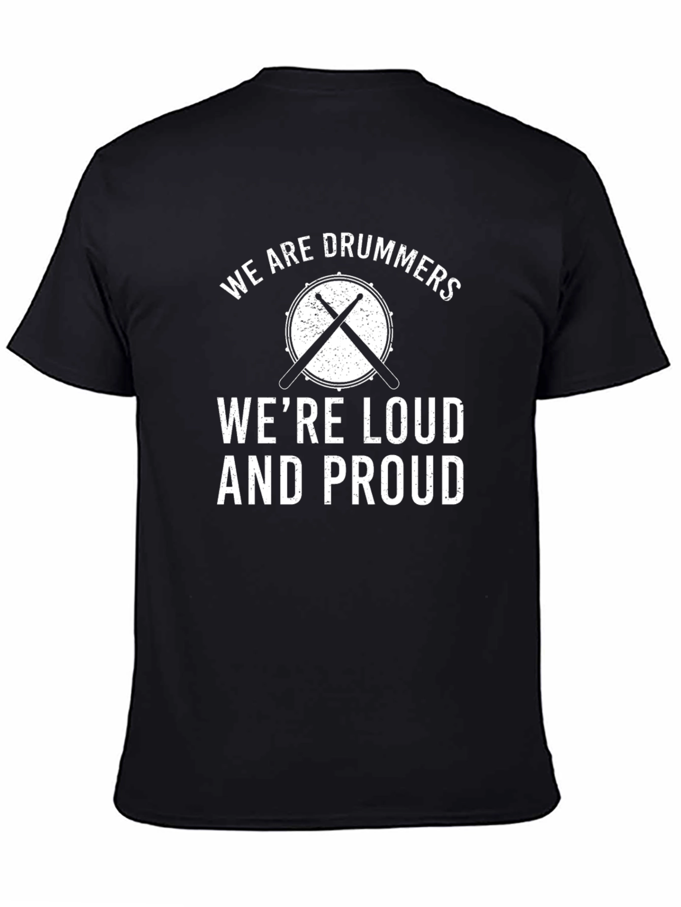 We Are Drummers T-Shirt - Loud and Proud!