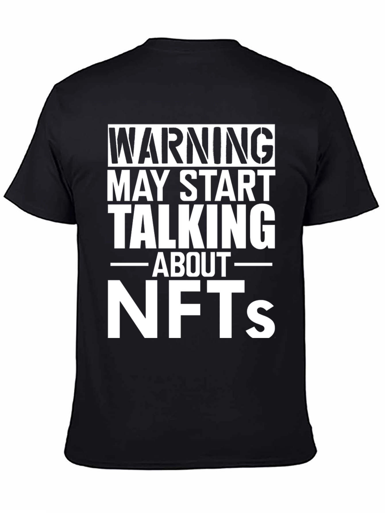 Warning May Start Talking About NFTs T-Shirt