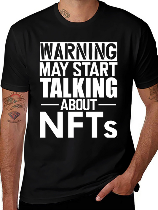 Warning May Start Talking About NFTs T-Shirt