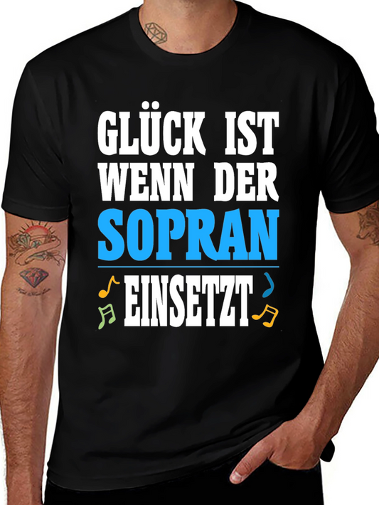 Funny Soprano Singer T-Shirt: Glück Ist Wenn Der Sopran Einsetzt