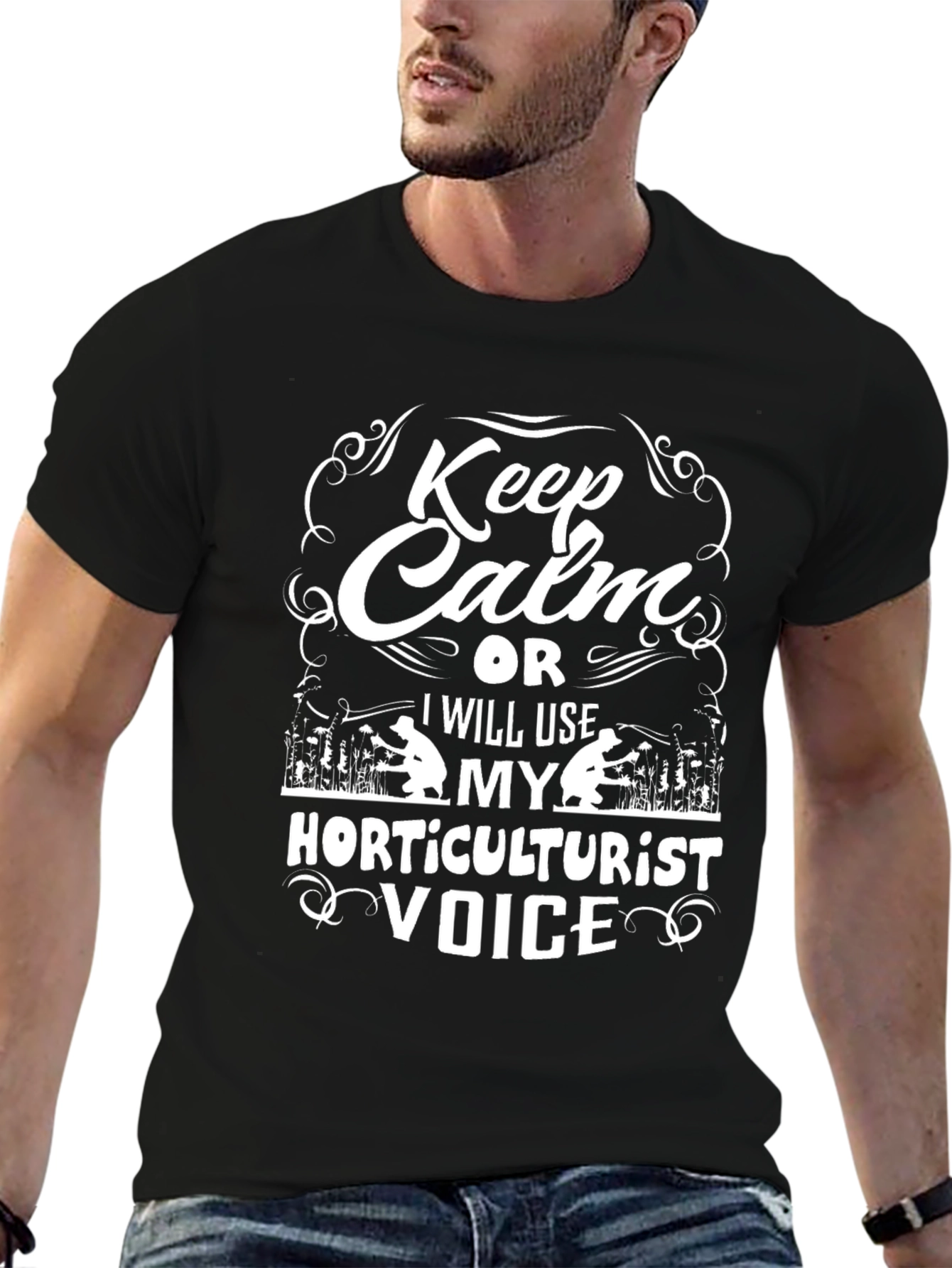 Horticulturist Voice T-Shirt - Keep Calm Funny Tee