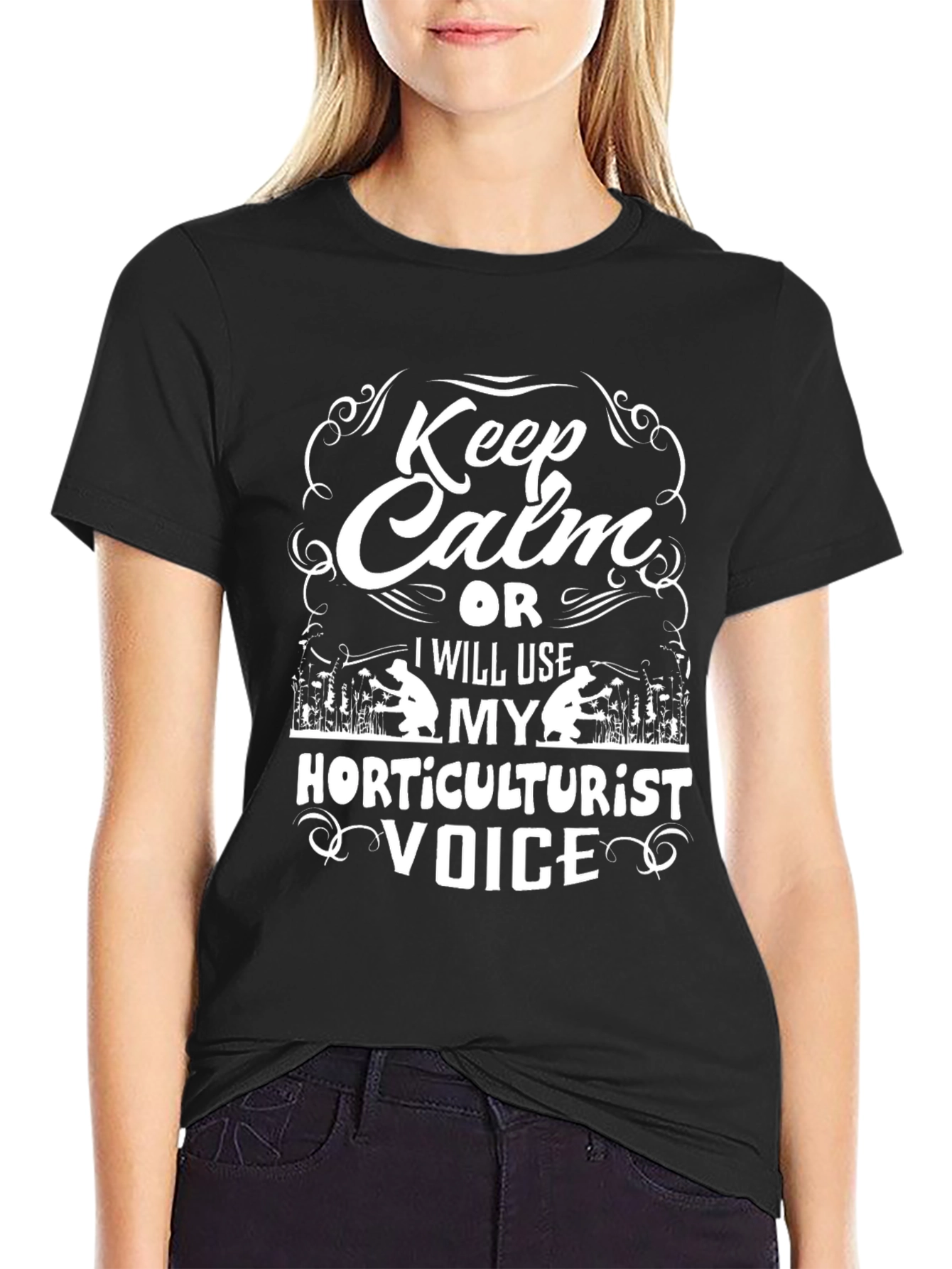 Horticulturist Voice T-Shirt - Keep Calm Funny Tee
