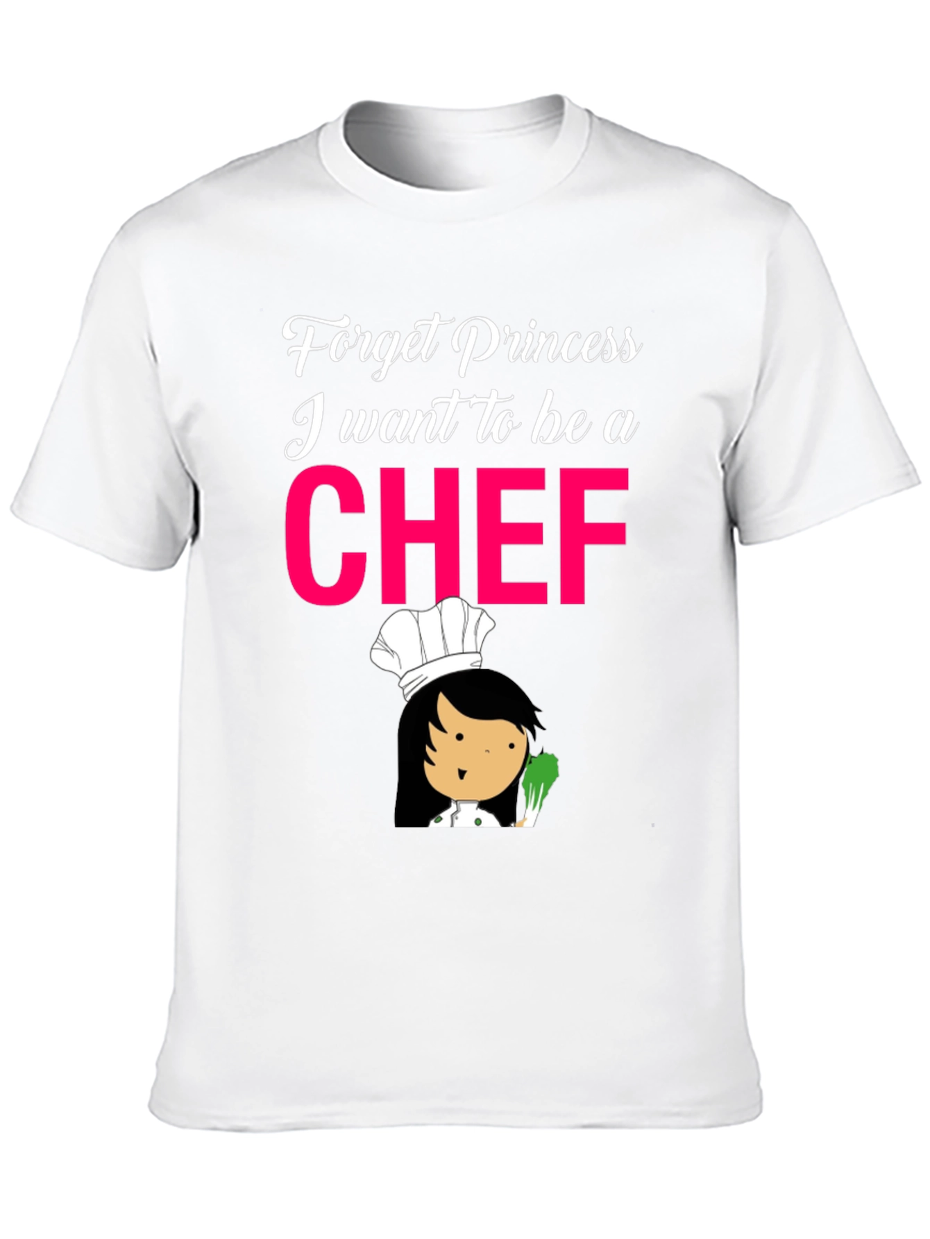Chef T-Shirt - Forget Princess Be A Chef!