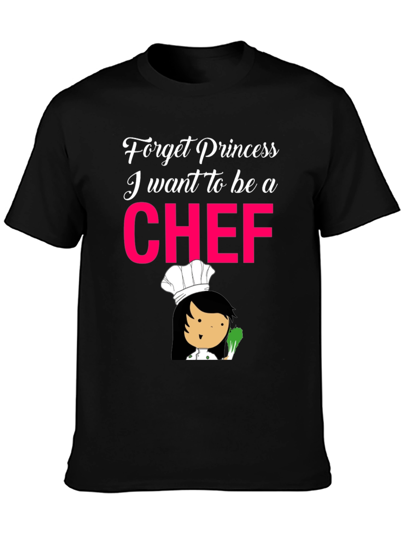 Chef T-Shirt - Forget Princess Be A Chef!