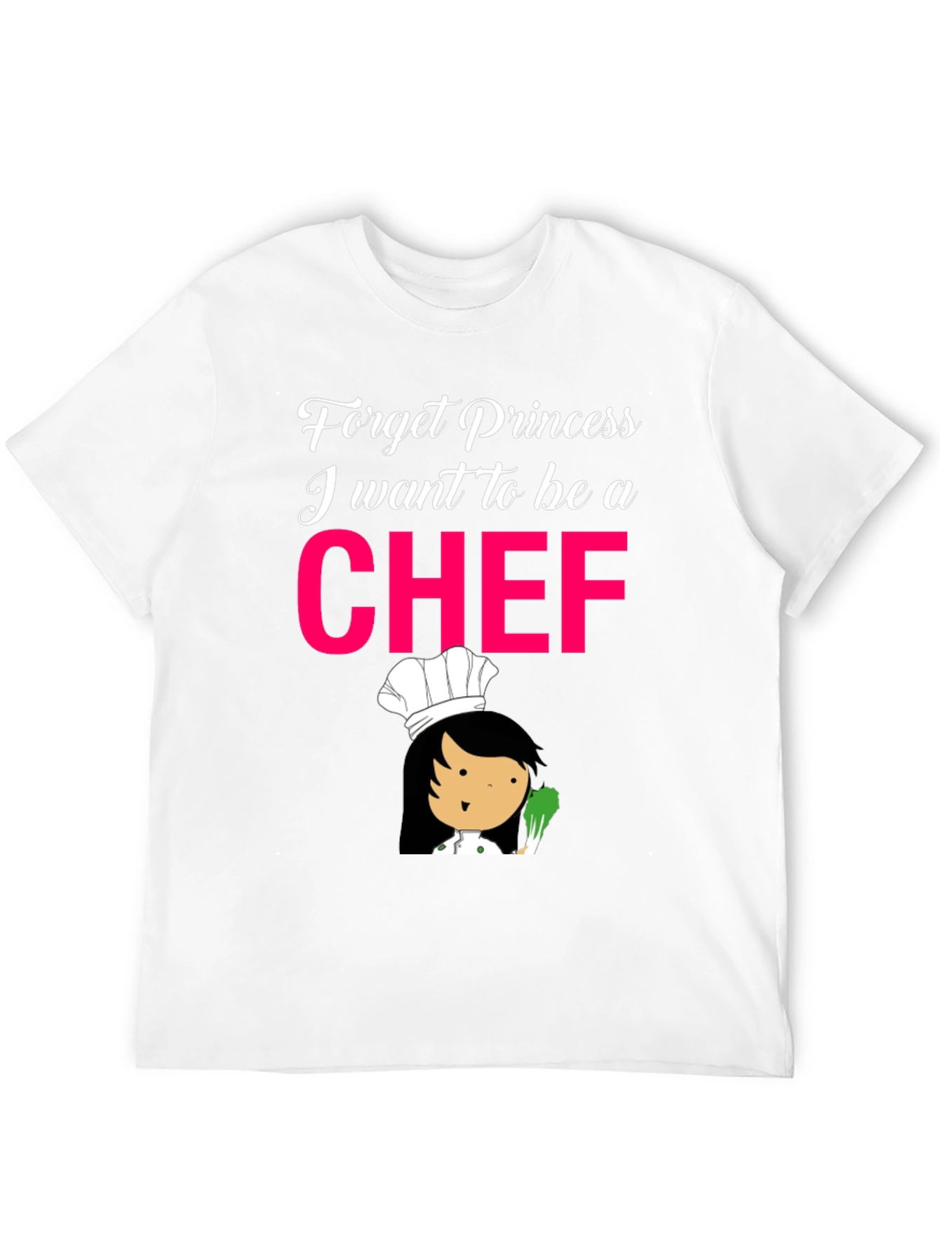 Chef T-Shirt - Forget Princess Be A Chef!