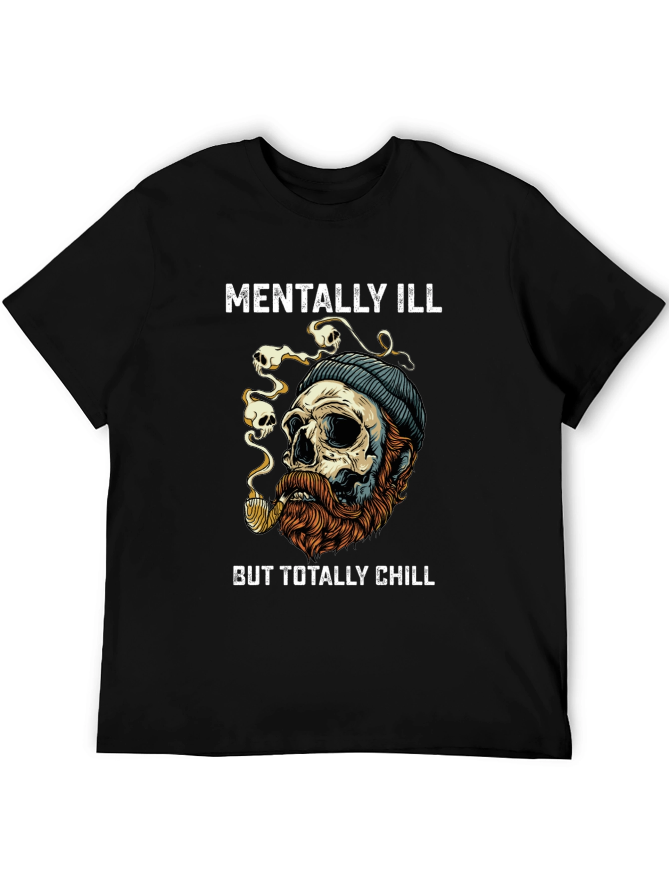 Mentally Ill But Totally Chill Graphic T-Shirt