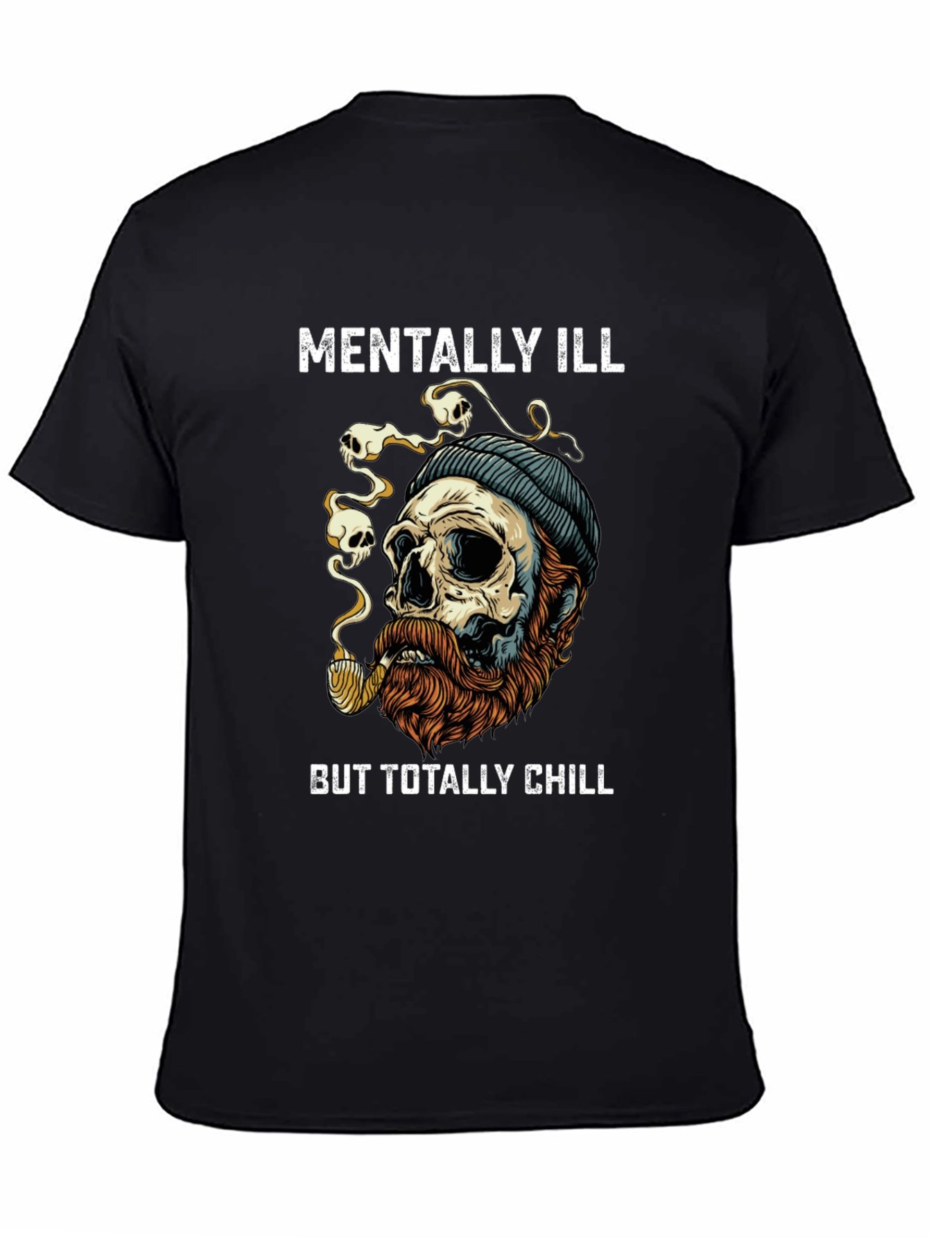 Mentally Ill But Totally Chill Graphic T-Shirt