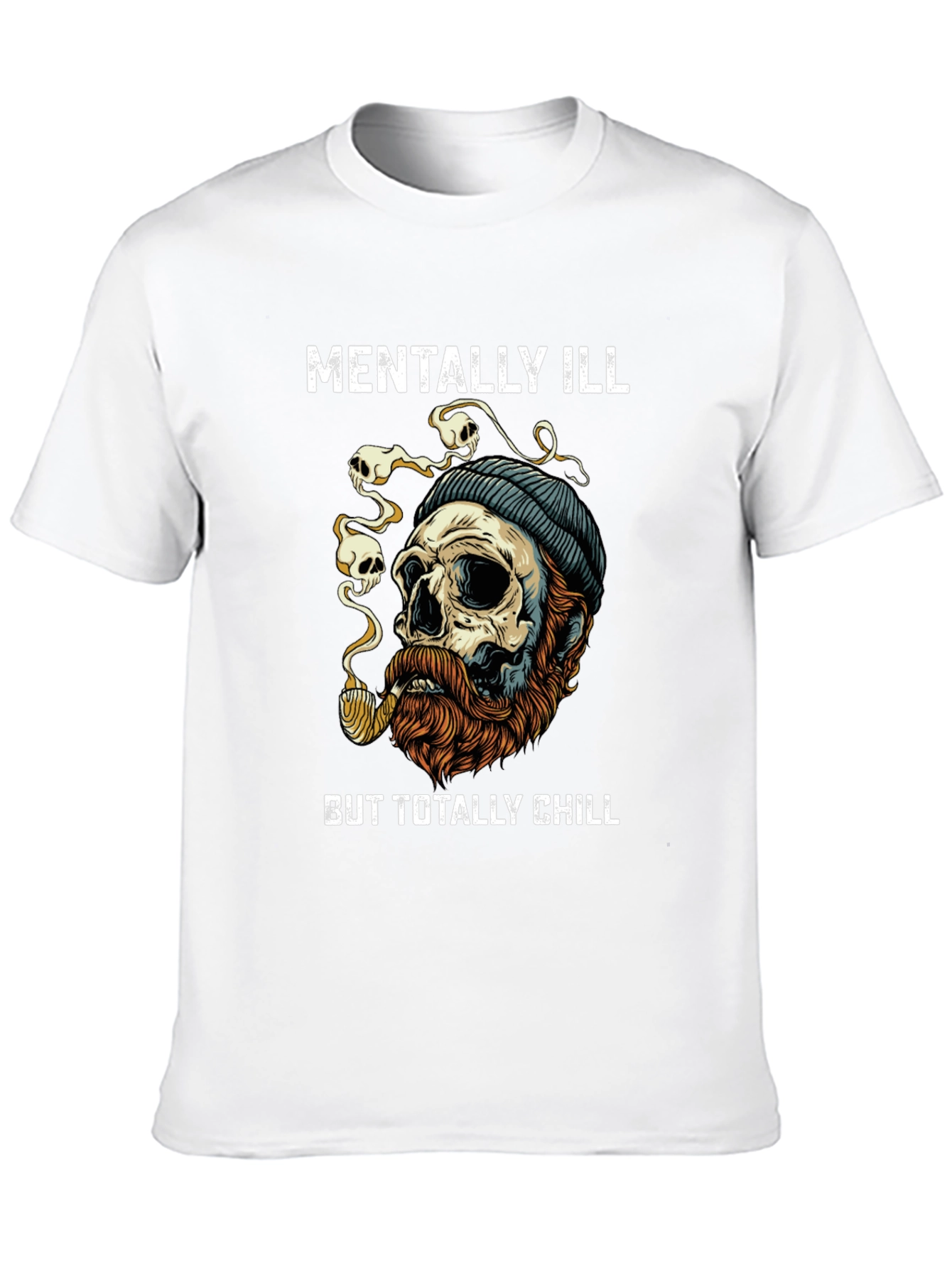 Mentally Ill But Totally Chill Graphic T-Shirt