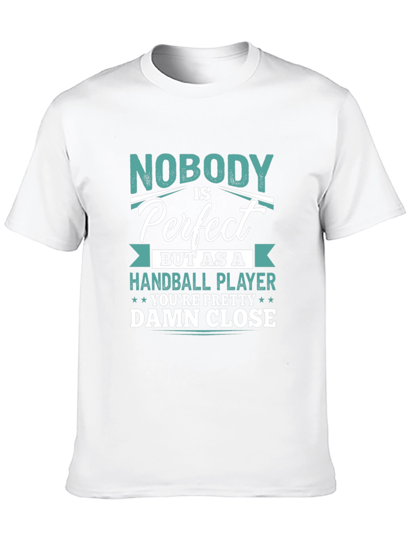 Handball Player Graphic T-Shirt - Nobody is Perfect!