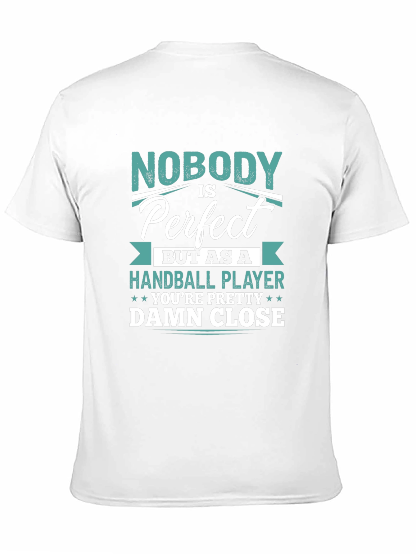 Handball Player Graphic T-Shirt - Nobody is Perfect!