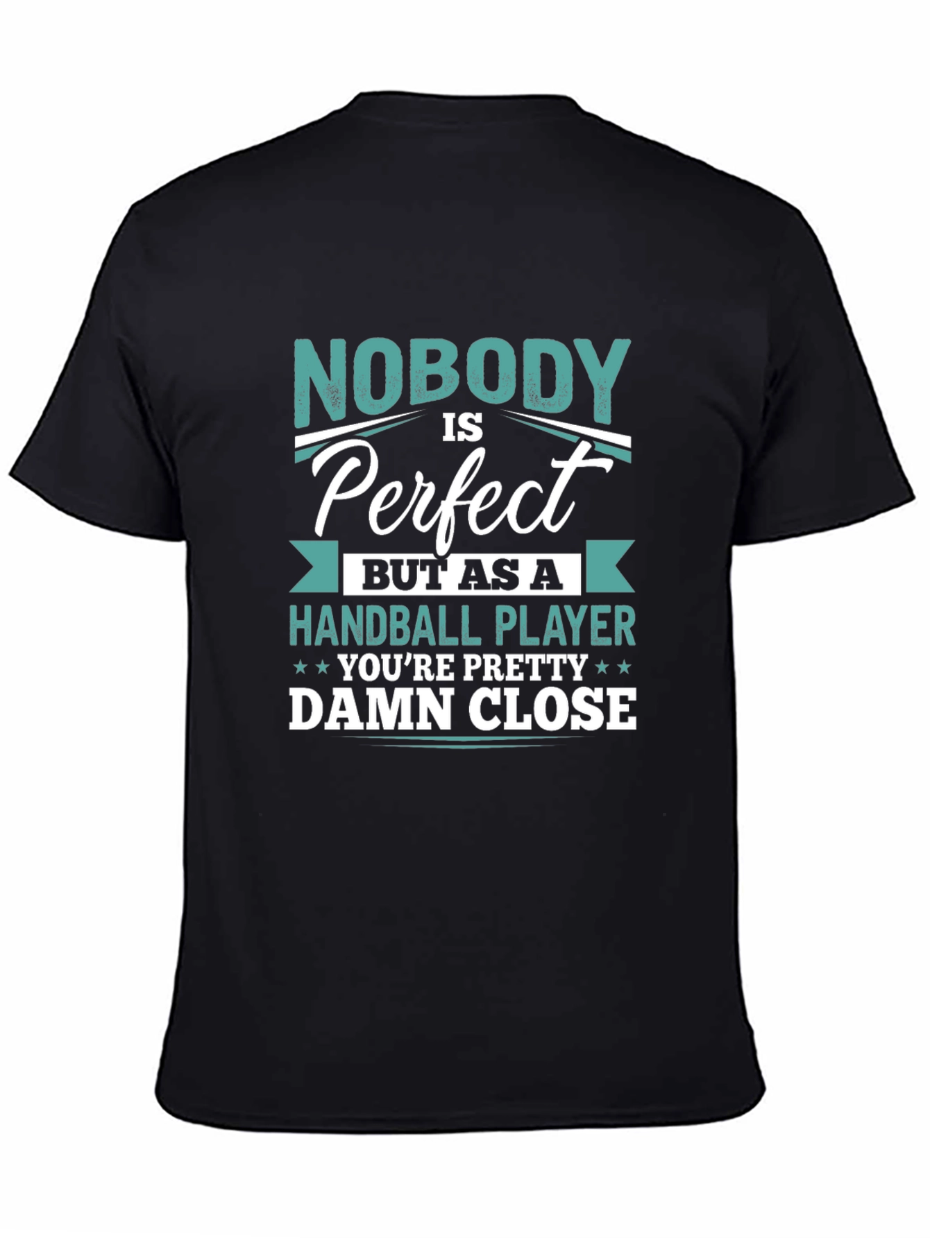 Handball Player Graphic T-Shirt - Nobody is Perfect!