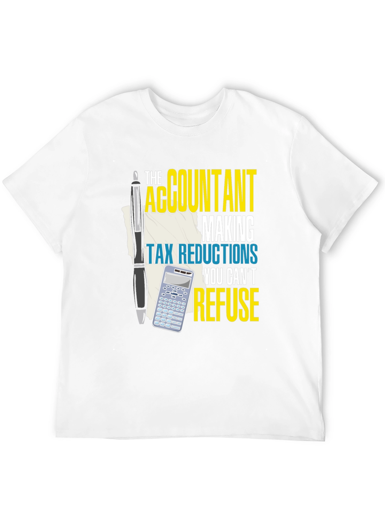 Accountant Tax Reduction T-Shirt - Refuse Offer!