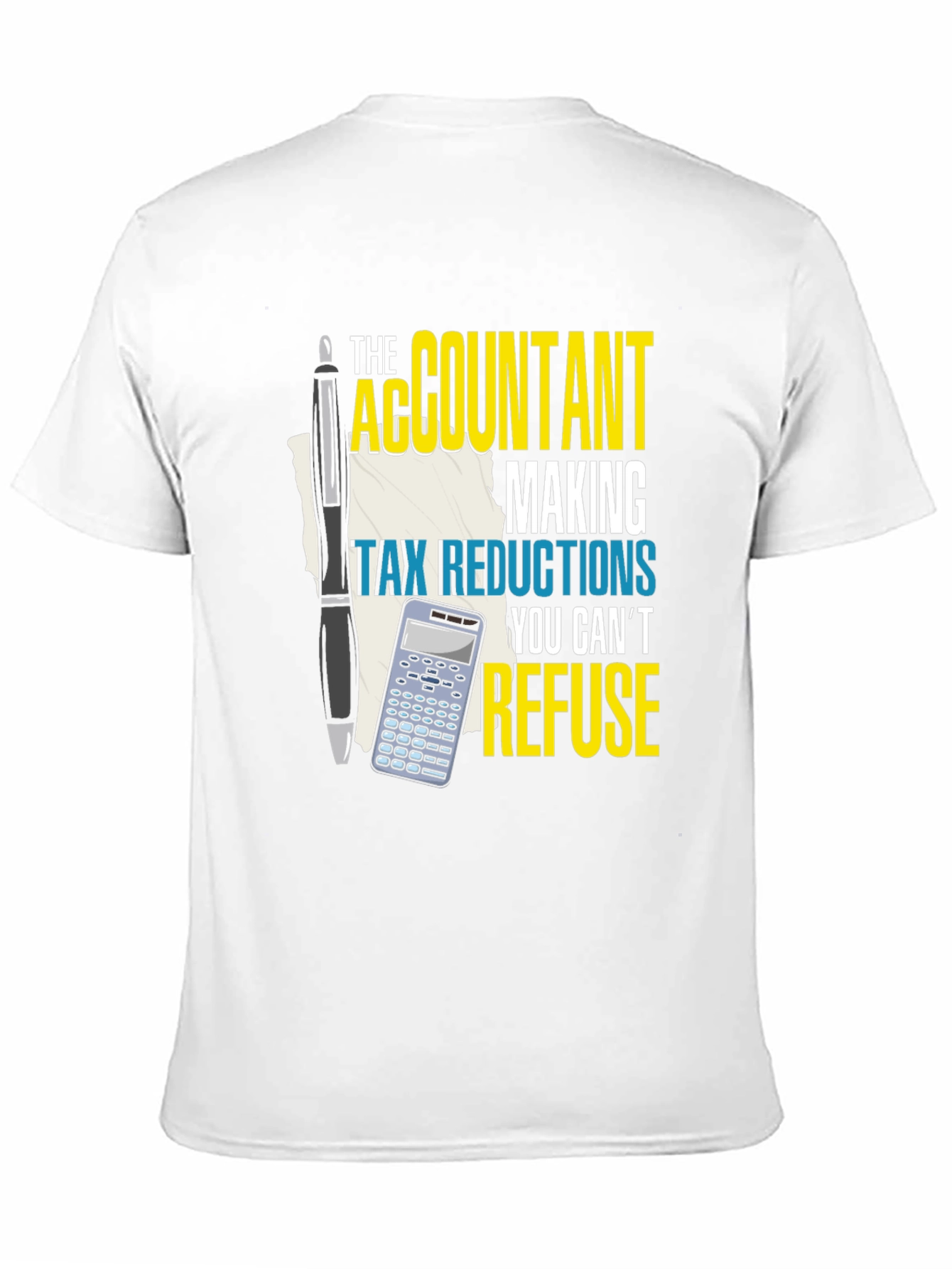 Accountant Tax Reduction T-Shirt - Refuse Offer!