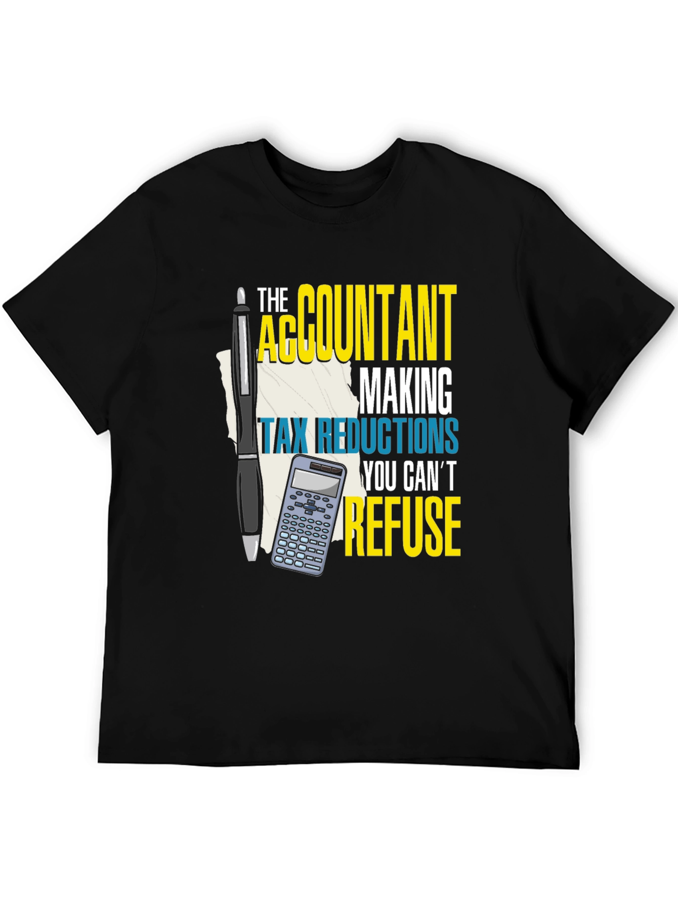 Accountant Tax Reduction T-Shirt - Refuse Offer!
