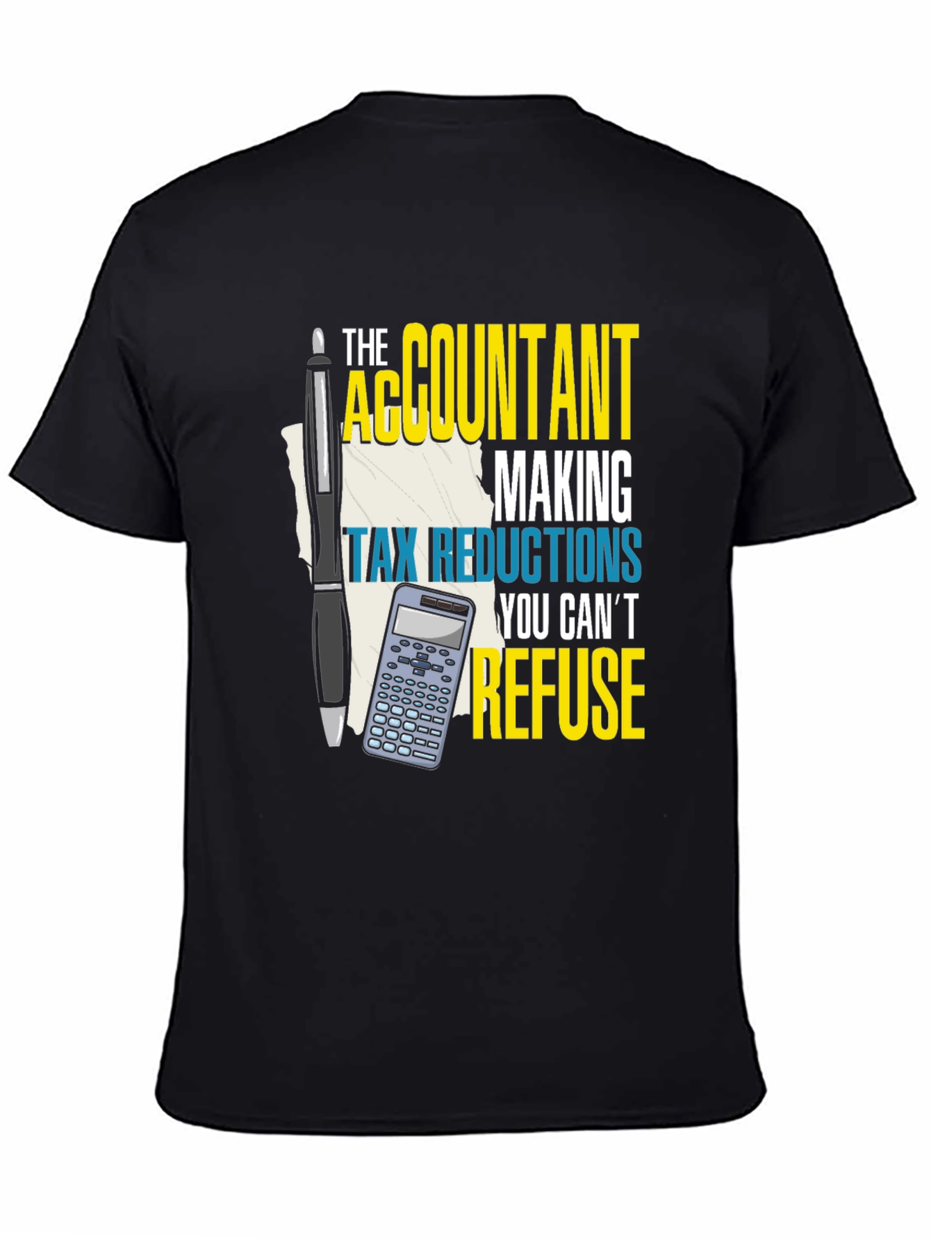 Accountant Tax Reduction T-Shirt - Refuse Offer!
