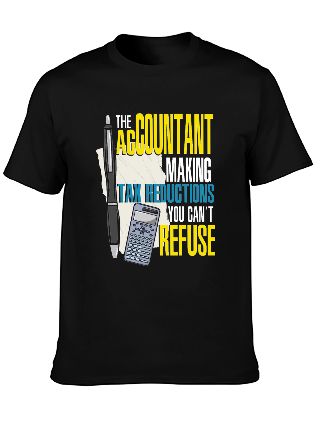 Accountant Tax Reduction T-Shirt - Refuse Offer!